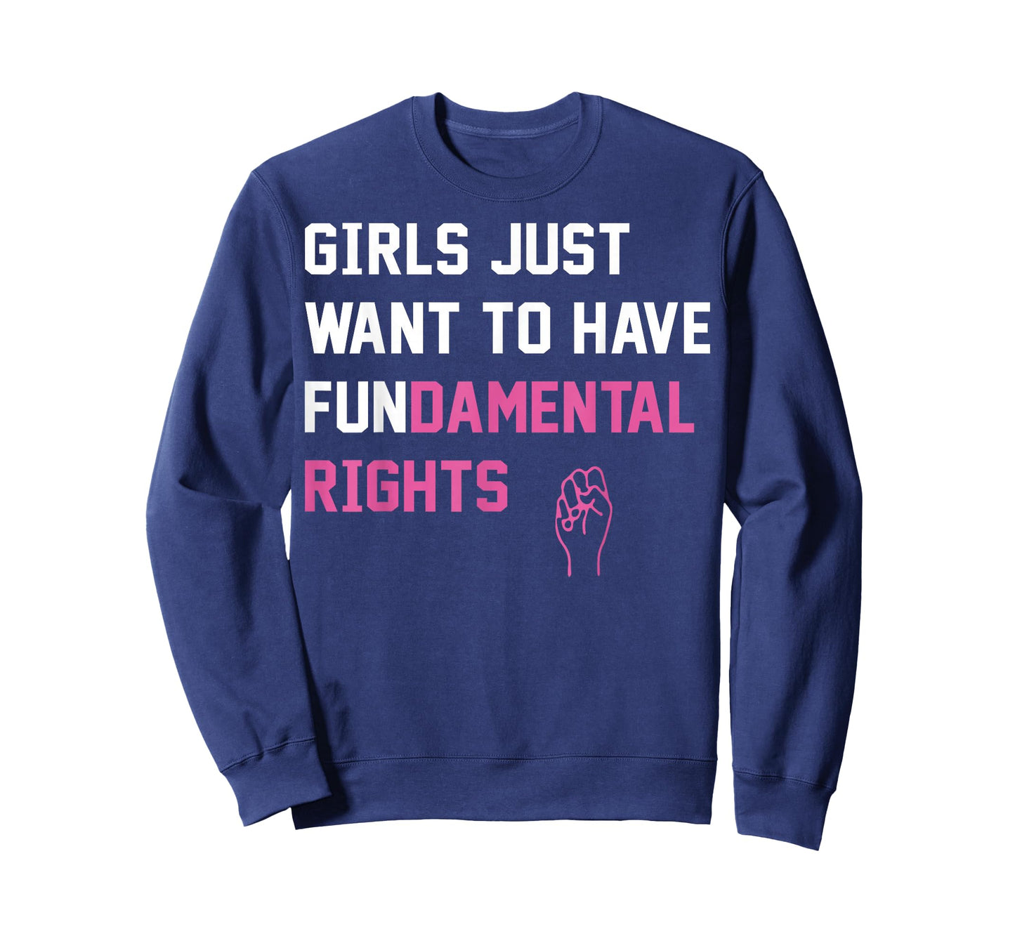 Girls Just Want to Have Fundamental Rights T-Shirt