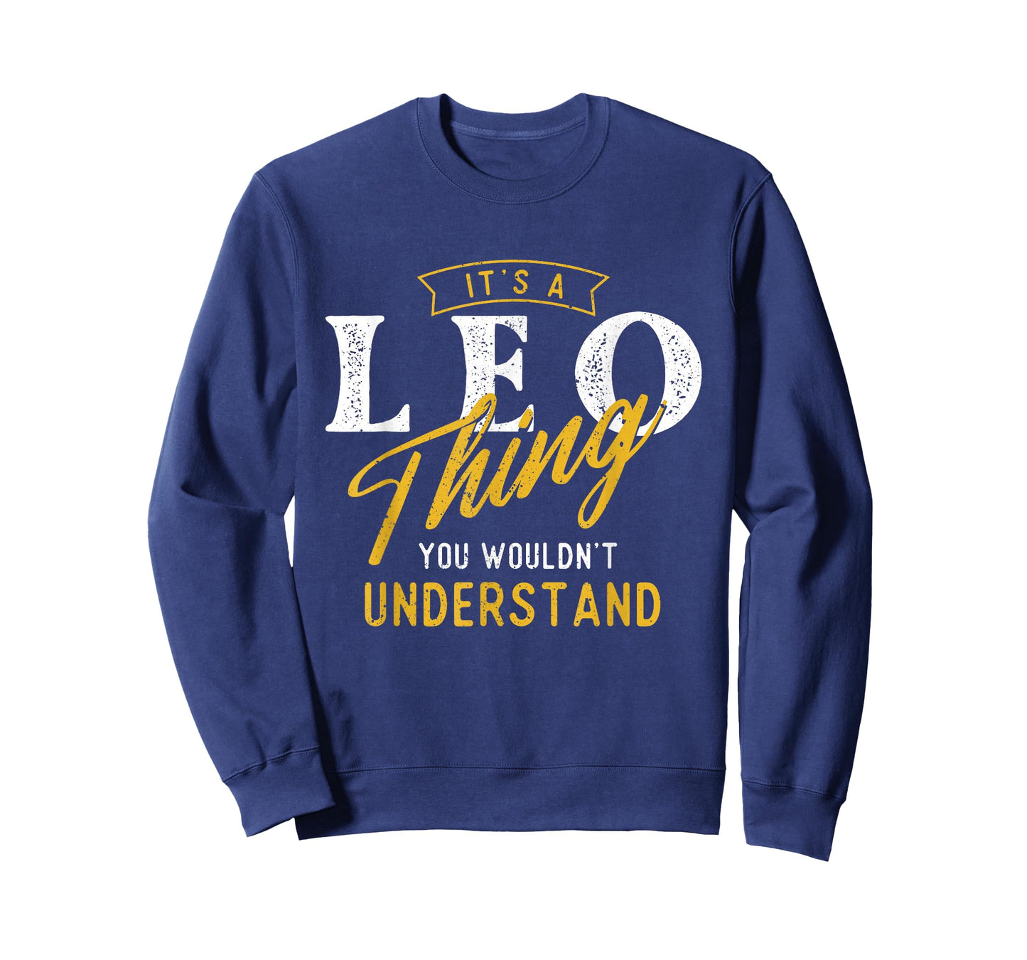 It's A Leo Thing - Zodiac Sign Astrology Birthday Horoscope T-Shirt
