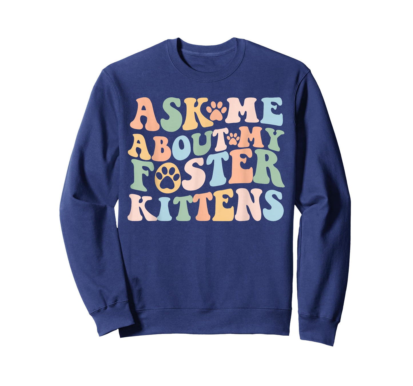 Ask Me About My Foster Kittens Cute Cat Foster Mom Kitten T-Shirt