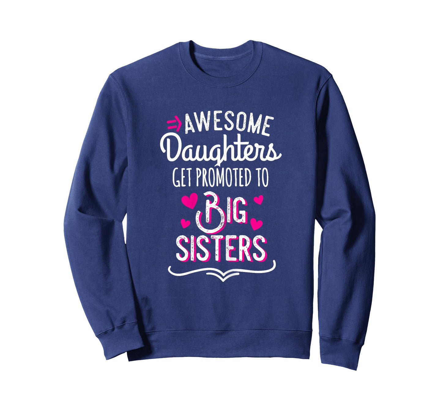 Awesome Daughters Get Promoted To Big Sister T-Shirt T-Shirt