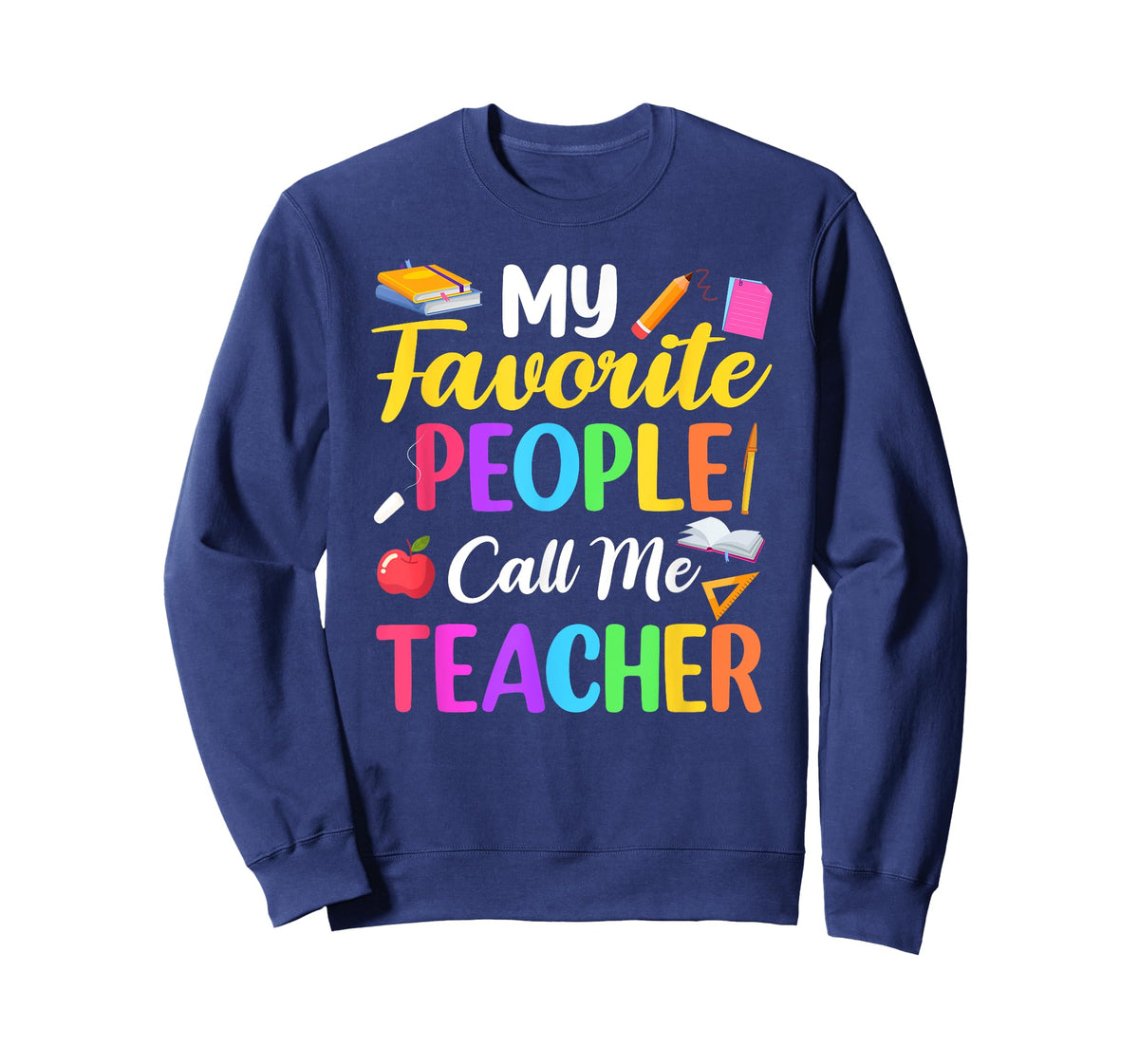 My Favorite People Call Me Teacher School Teaching T-Shirt