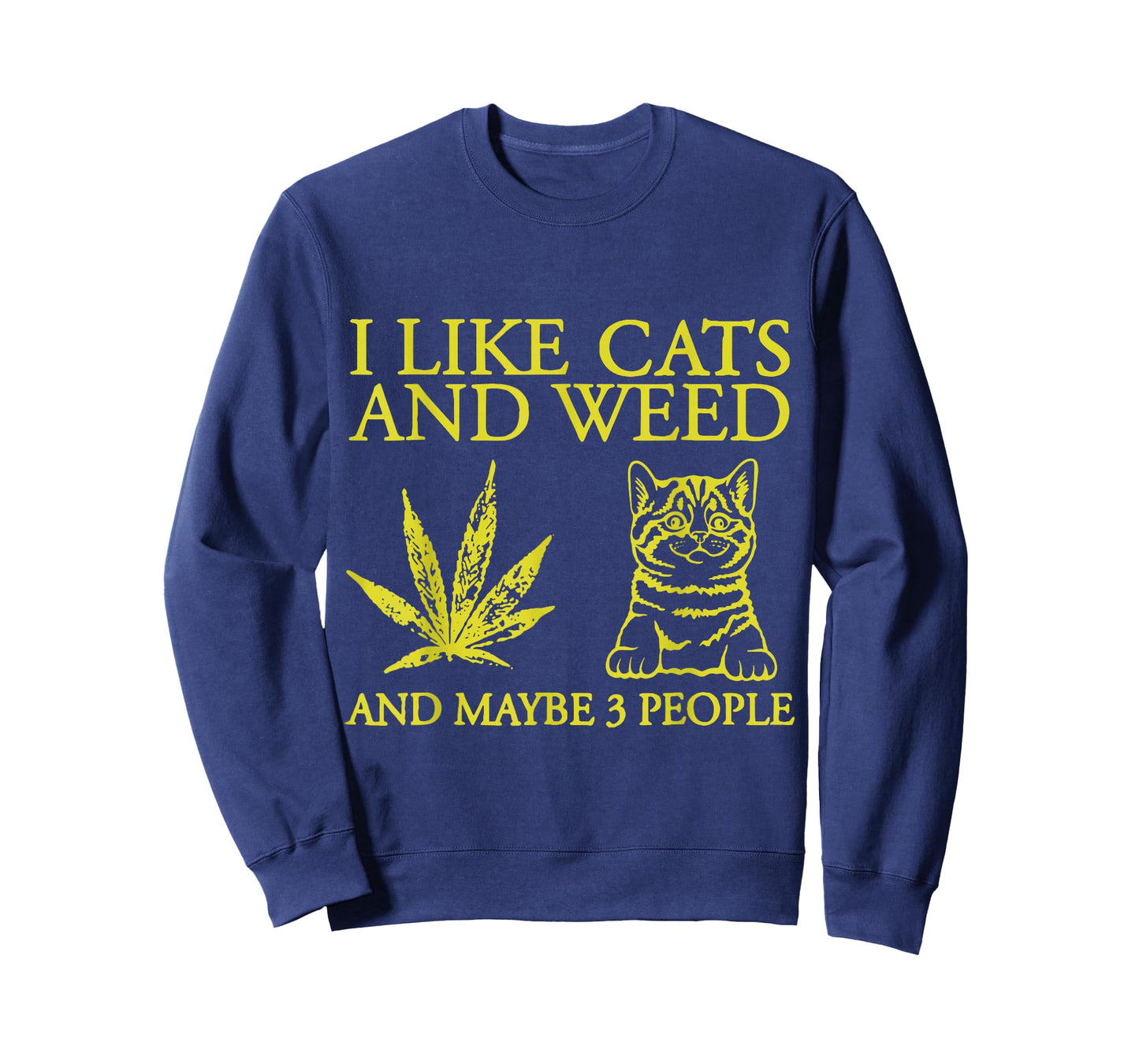 I Like Cats And Weed And Maybe 3 People Funny Cat Lover T-Shirt