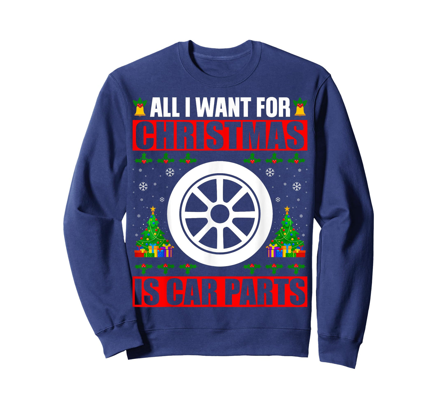 I Want For Christmas Is Car Parts Funny Old Car Ugly Sweater T-Shirt