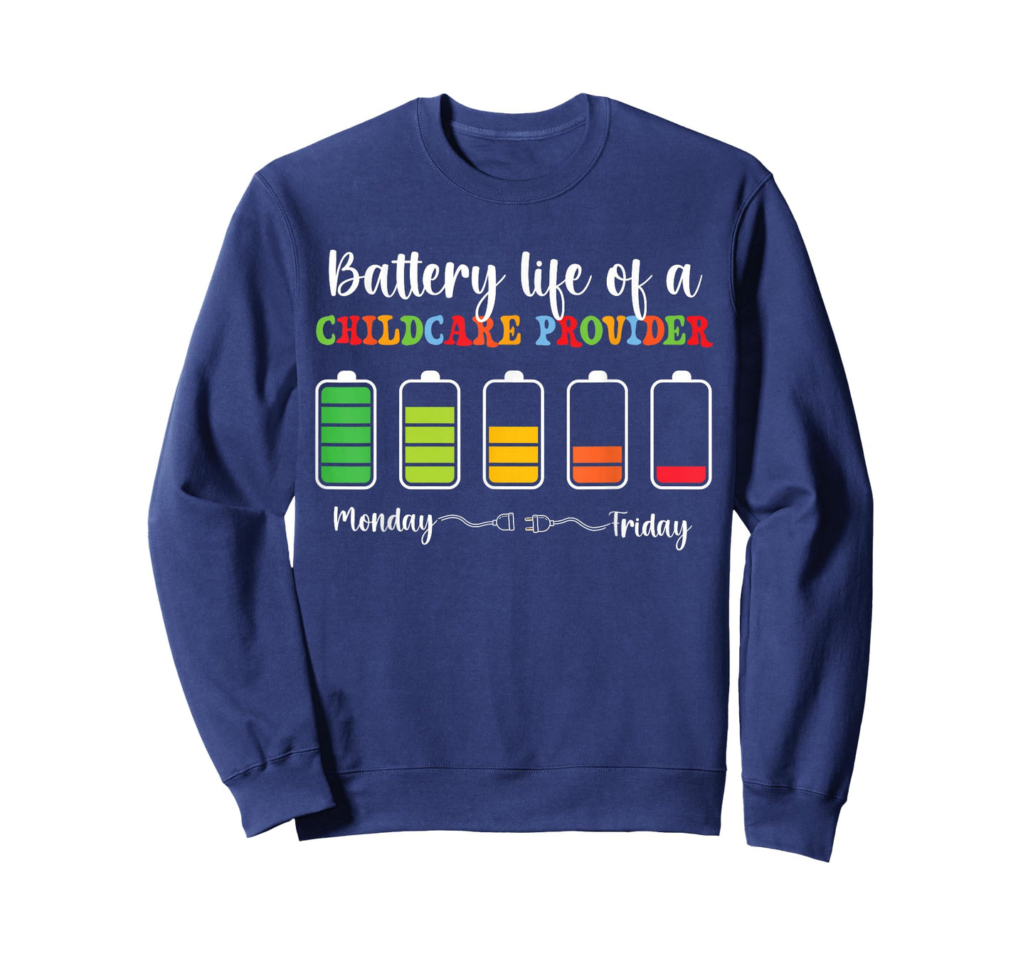 Battery Life Of A Childcare Provider Daycare Provider T-Shirt