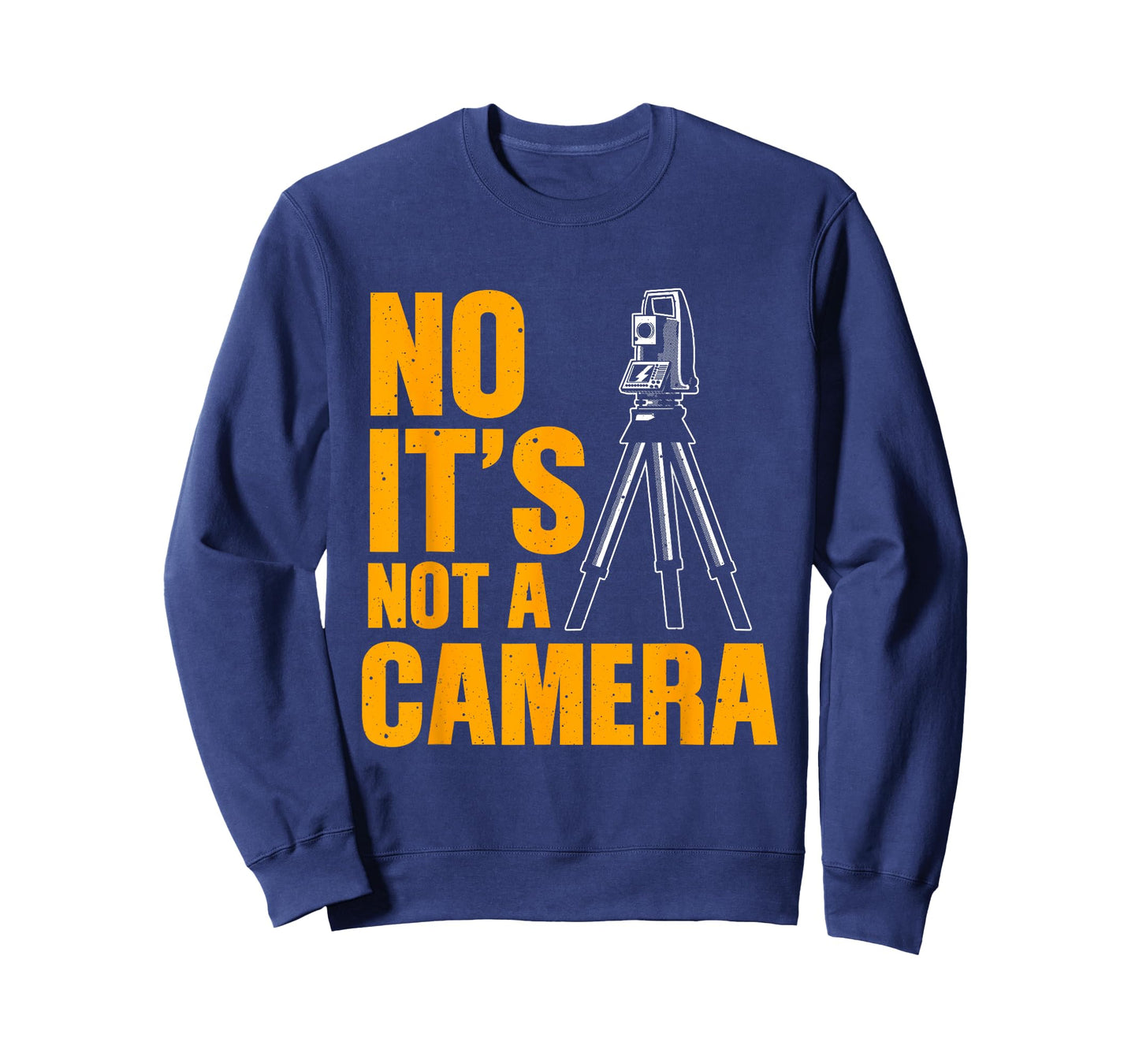 Cool Land Surveyor Gift Funny No It's Not A Camera Surveying T-Shirt