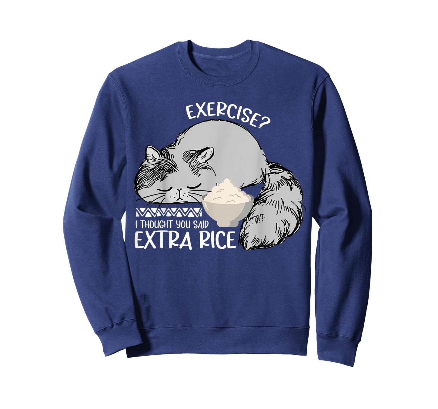 Exercise? I Thought You Said Extra Rice Funny Cat Eat Rice T-Shirt for Men Women Kids