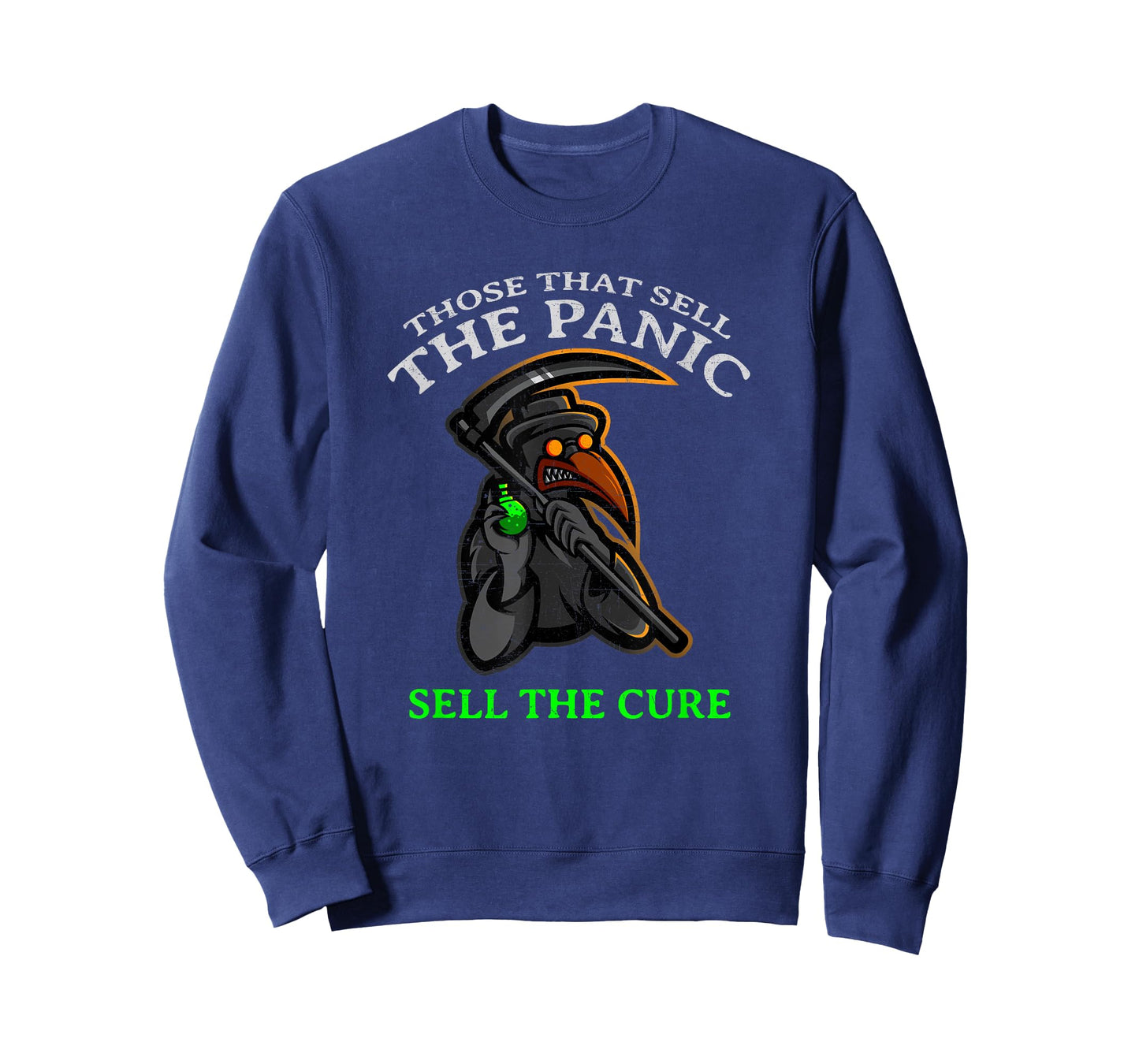 "THOSE WHO SELL THE PANIC SELL THE CURE" Funny T-Shirt