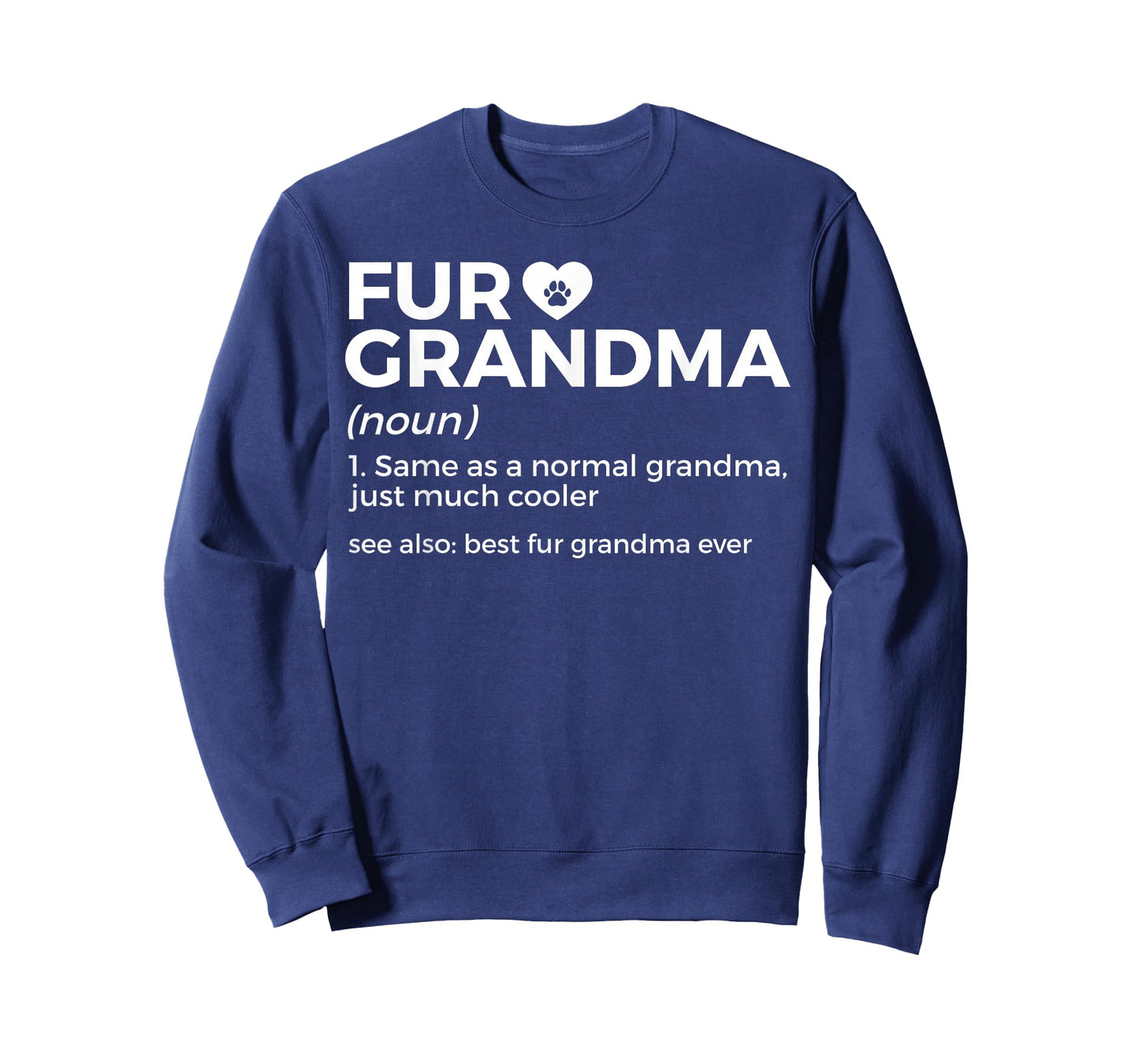 Fur Grandma Definition Funny Dog Cat Best Fur Grandma Ever T-Shirt