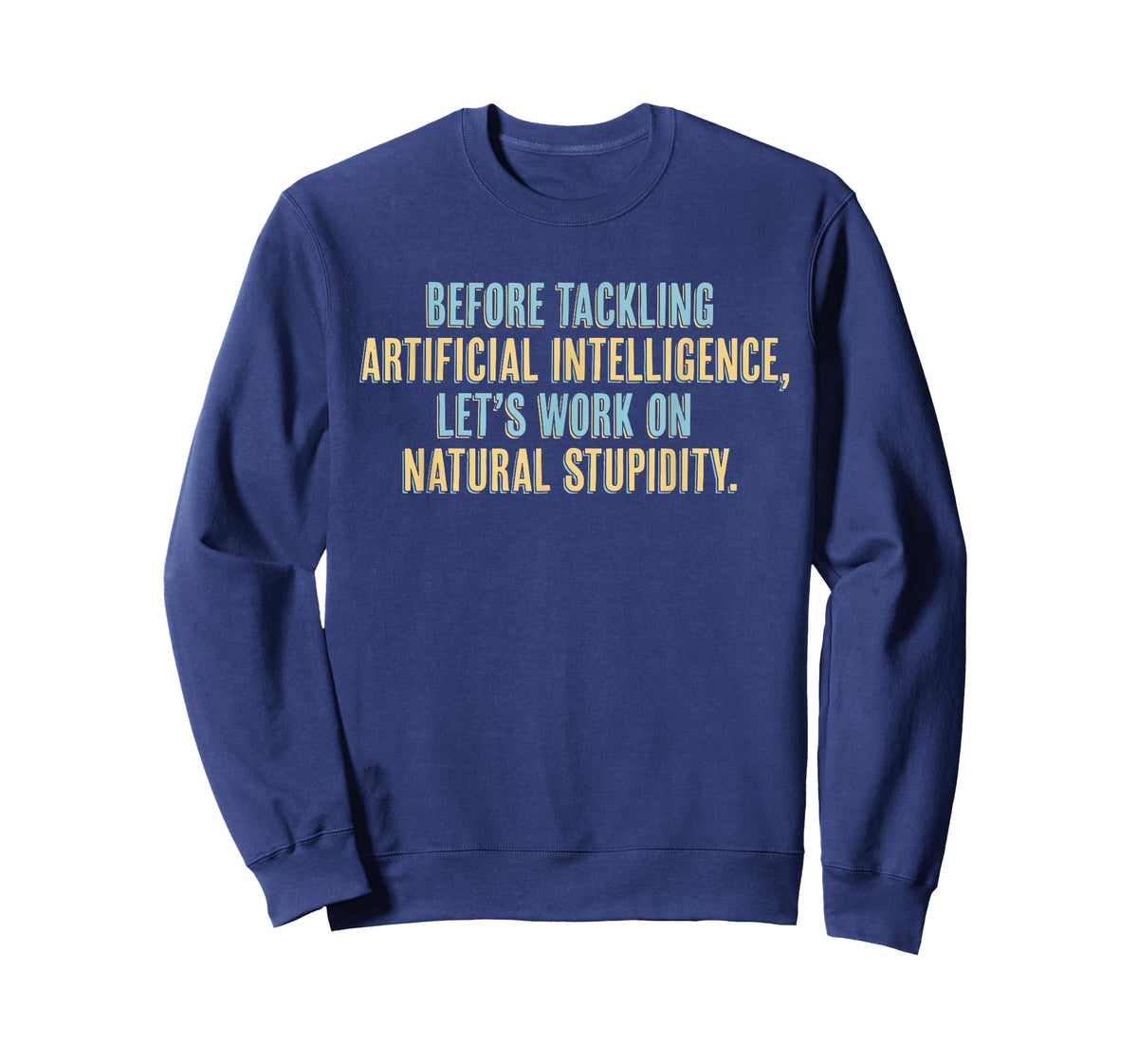 Funny AI T-Shirt - Artificial Intelligence Natural Stupidity T-Shirt