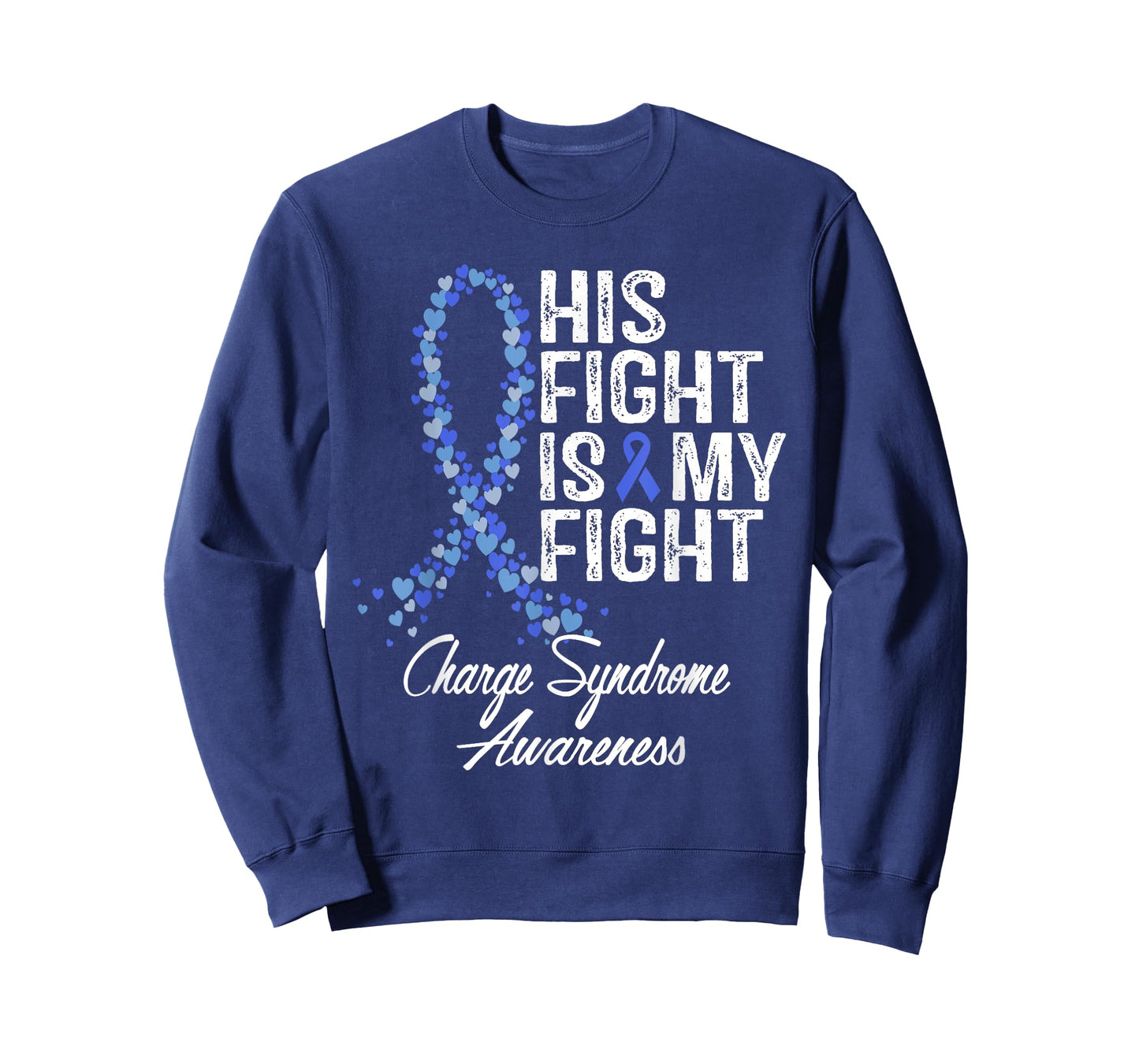 Charge Syndrome Awareness His Fight Is My Warrior Support T-Shirt