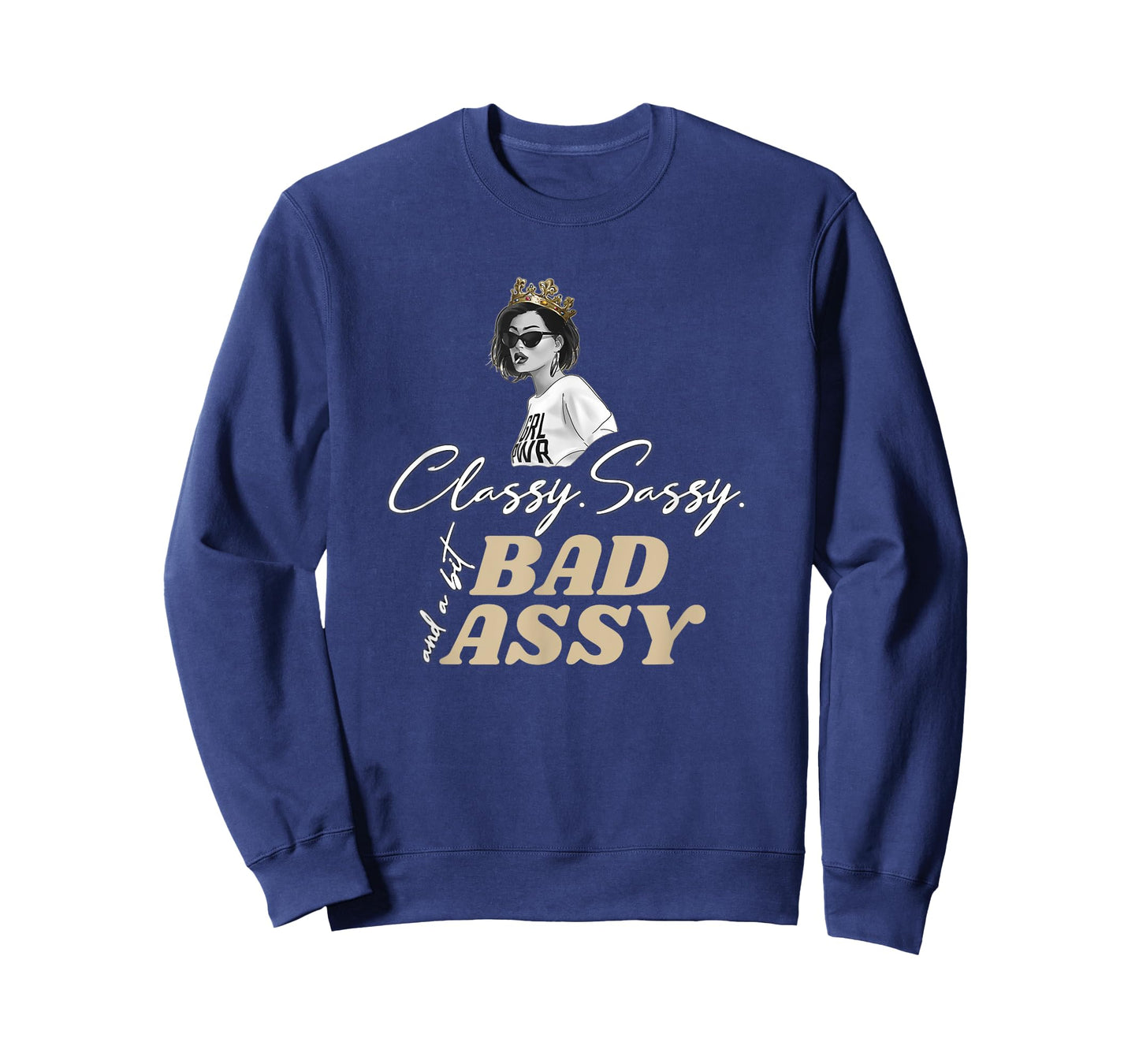 Classy Sassy And A Bit Bad Assy T-Shirt