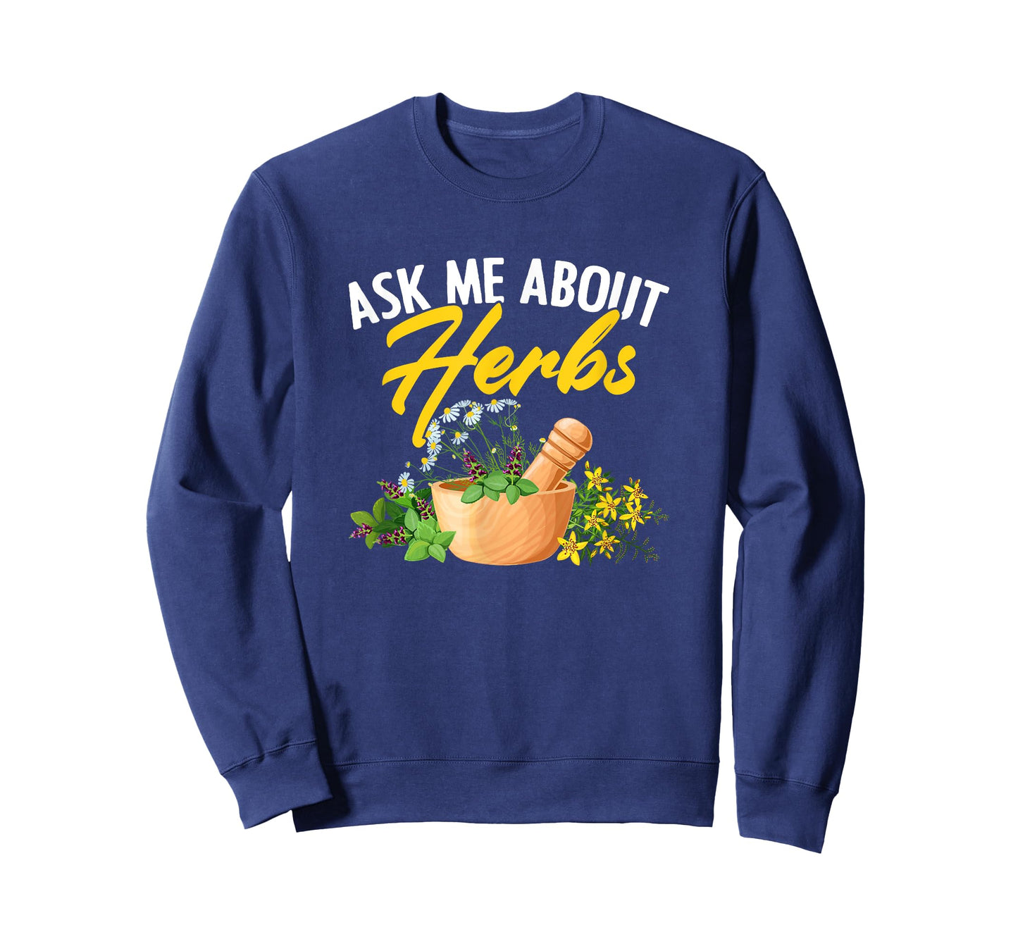 Ask Me About Herbs Plant-Based Herbs Herbal Herbalist T-Shirt