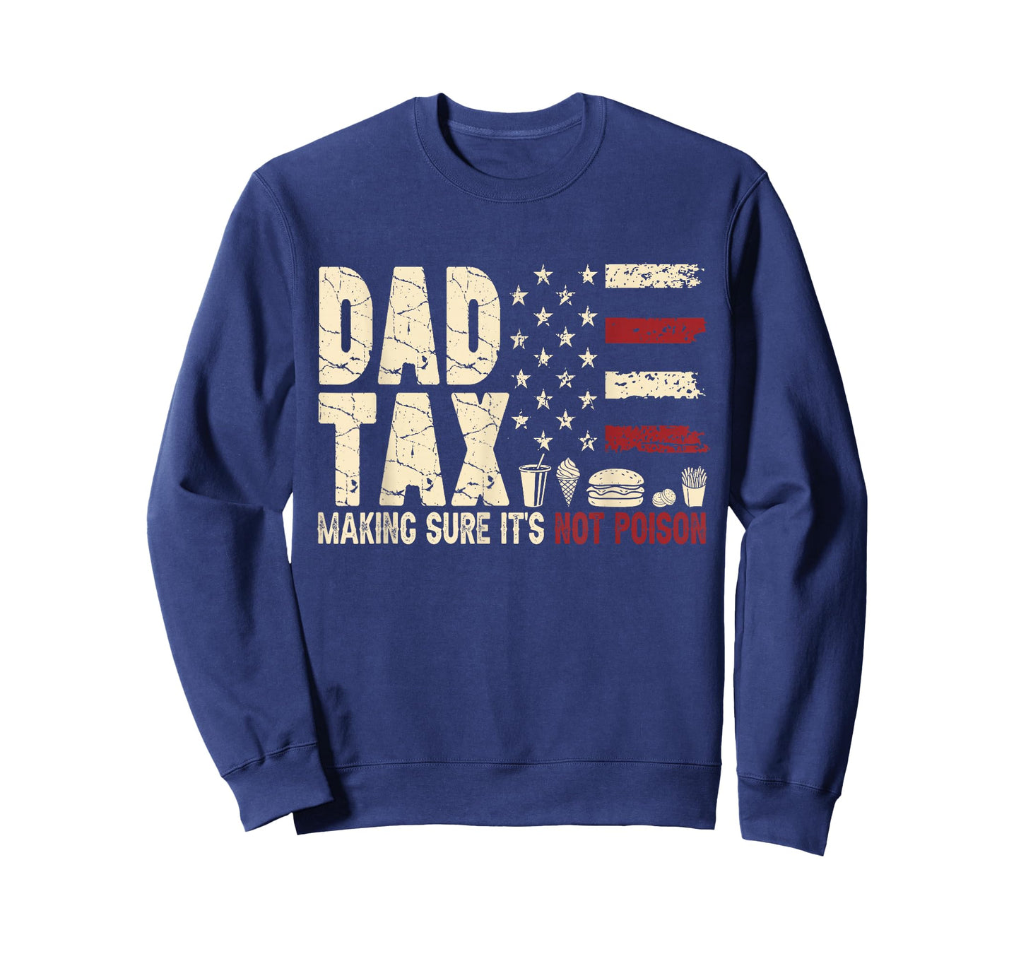 Father’s Day Humor Quote Dad Tax Funny Food Joke for Men T-Shirt