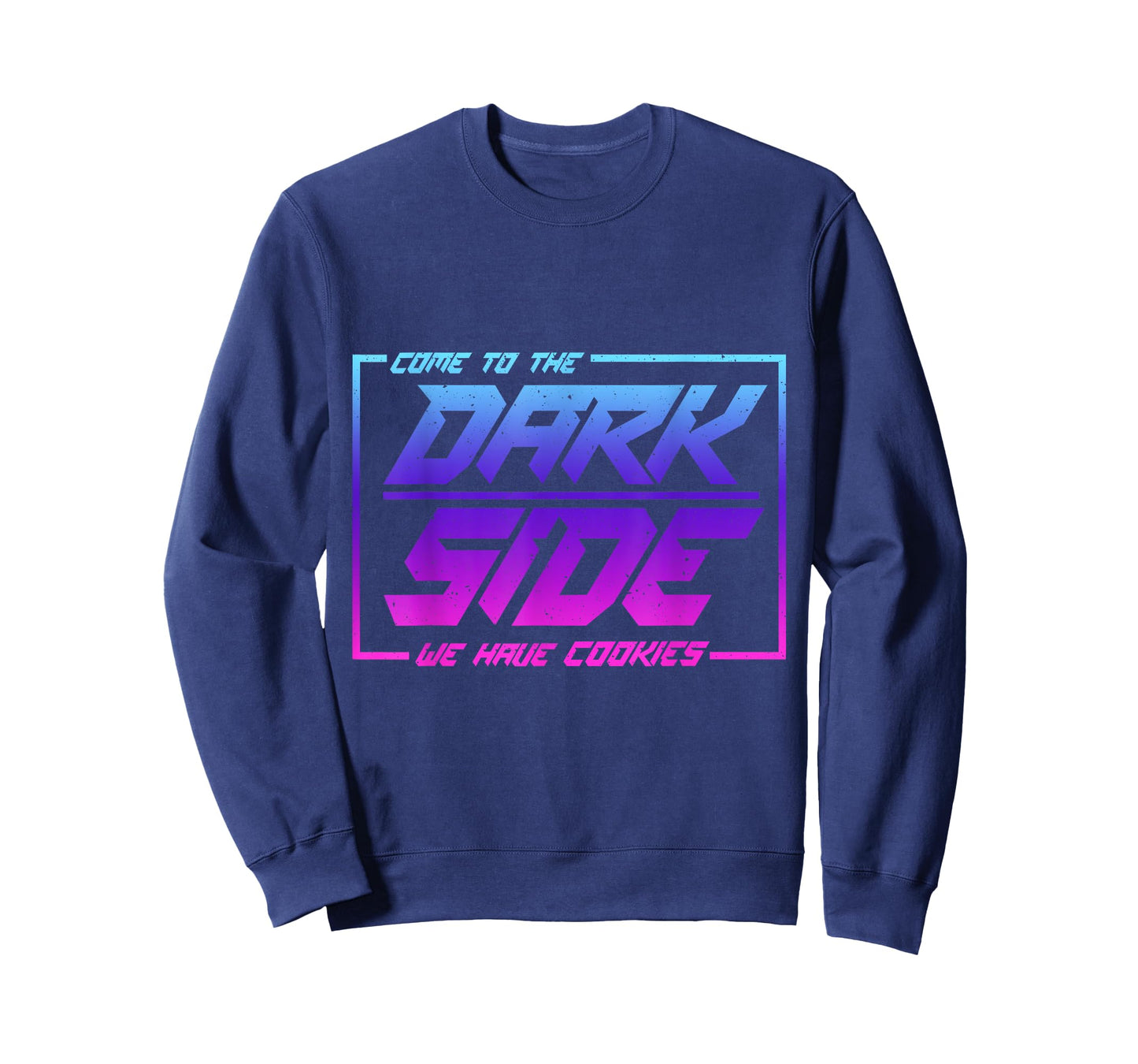 Come To The Dark Side We Have Cookies | Funny Cookies T-Shirt