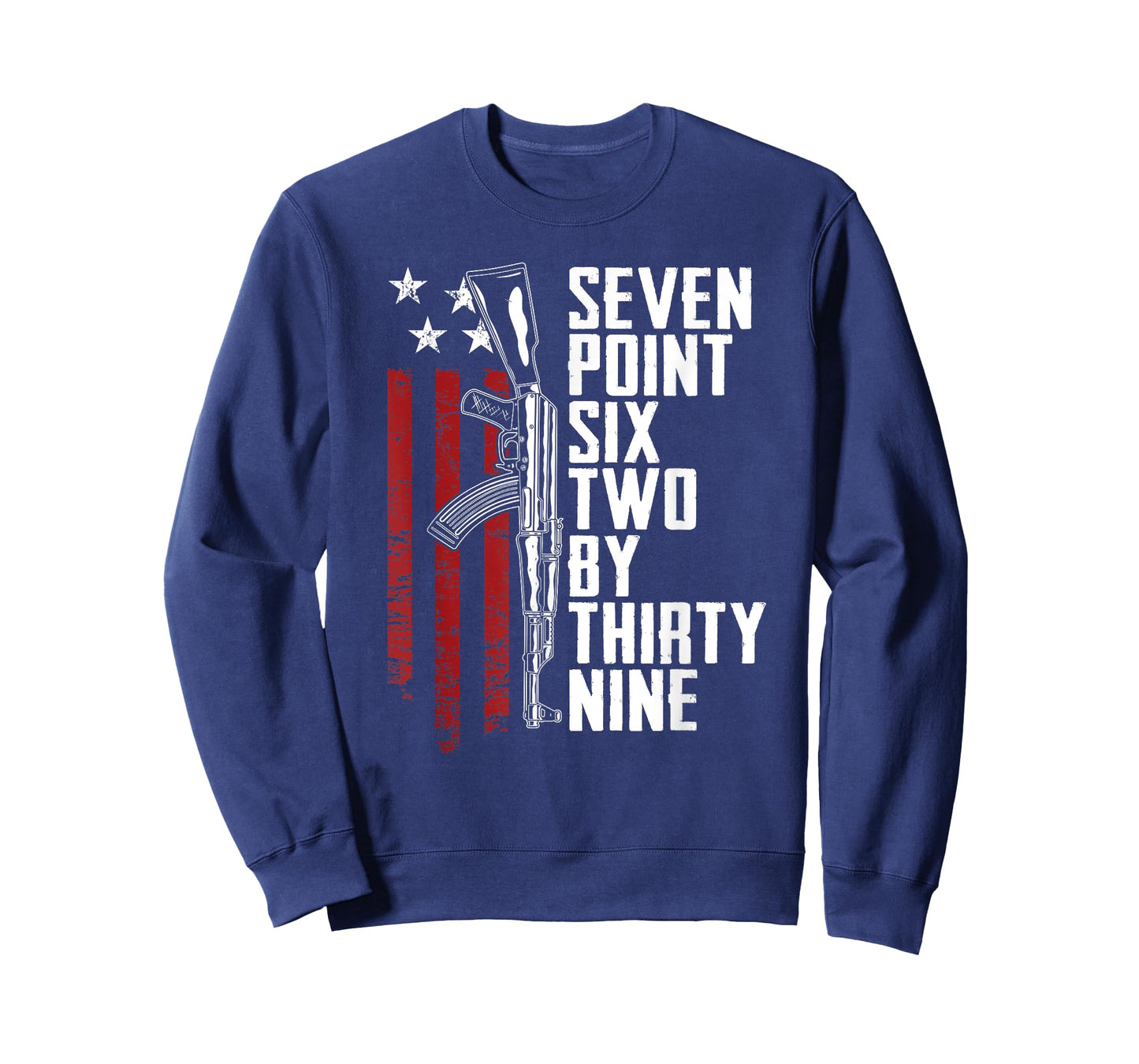 7.62x39 Seven Six Two X 39 AK47 7.62 Rifle Owner - Funny Gun T-Shirt