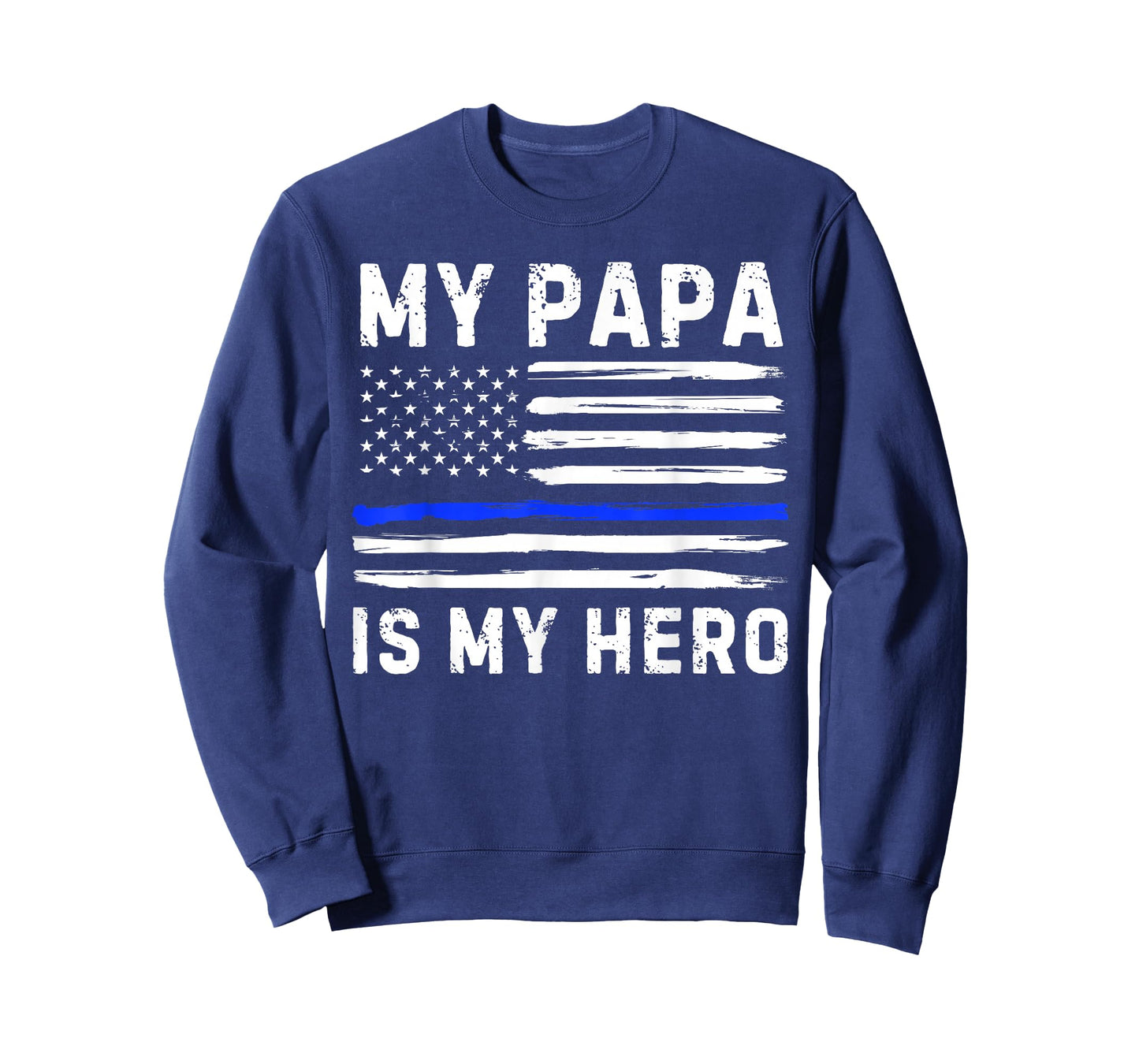 My Papa Is My Hero Police Officer Blue Line American Flag T-Shirt