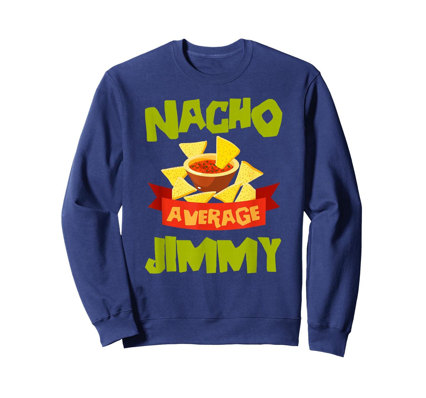 NACHO AVERAGE JIMMY Funny Birthday Personalized Name Gift T-Shirt