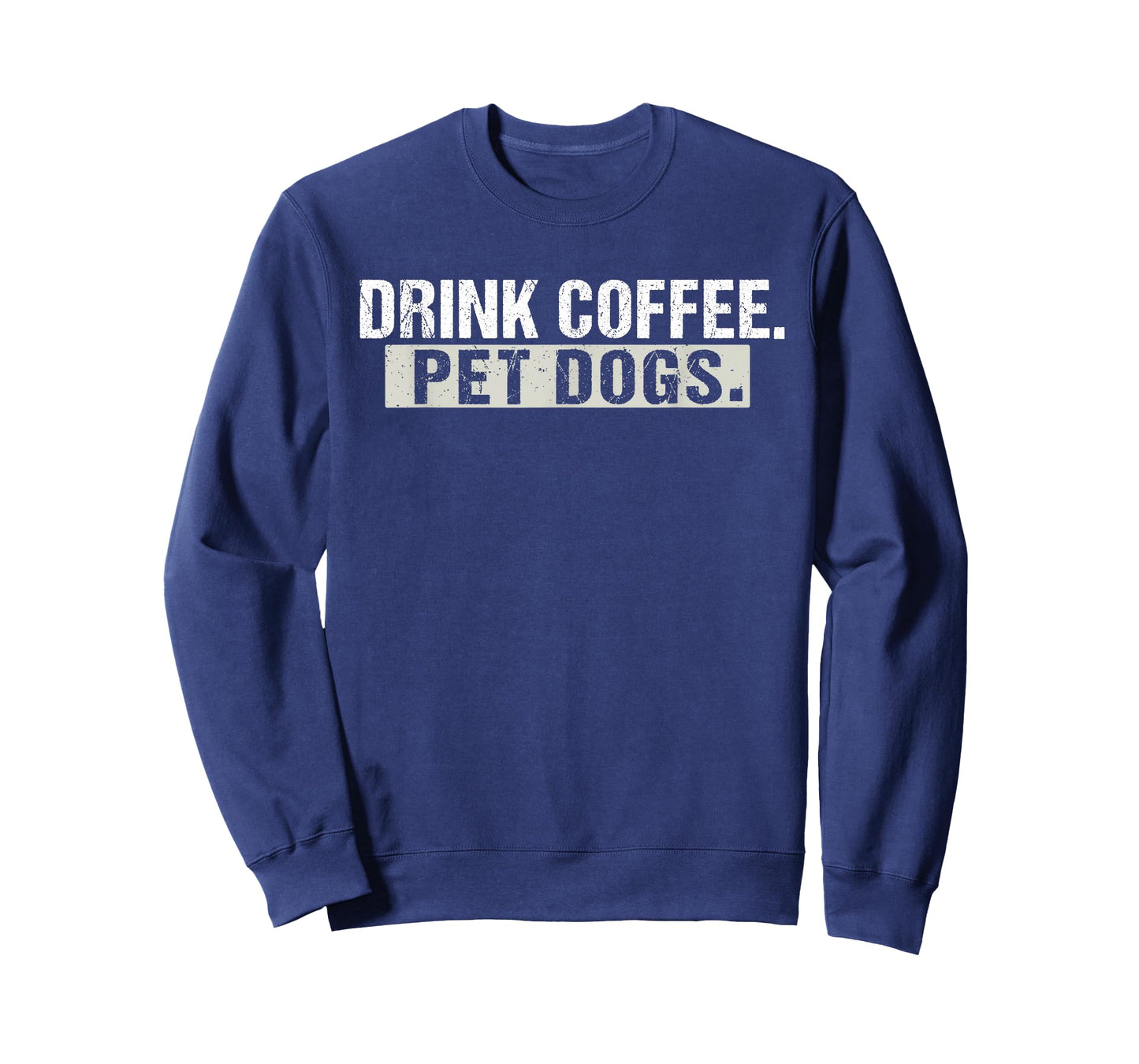 Drink Coffee Pet Dogs Funny Dog And Coffee Lover T-Shirt