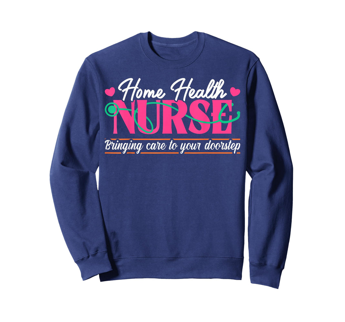 Home Health Nurse Quote Home Care Nursing T-Shirt