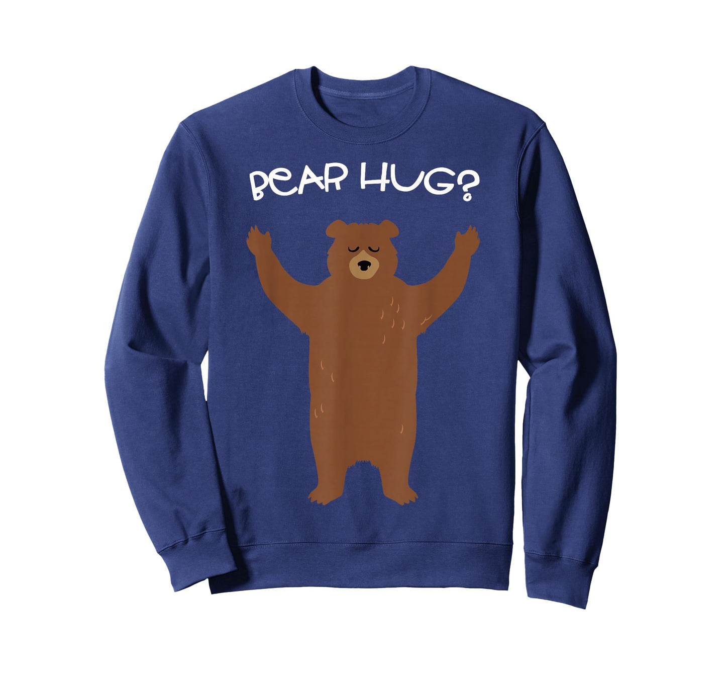 Need A Bear Hug? T-Shirt T-Shirt