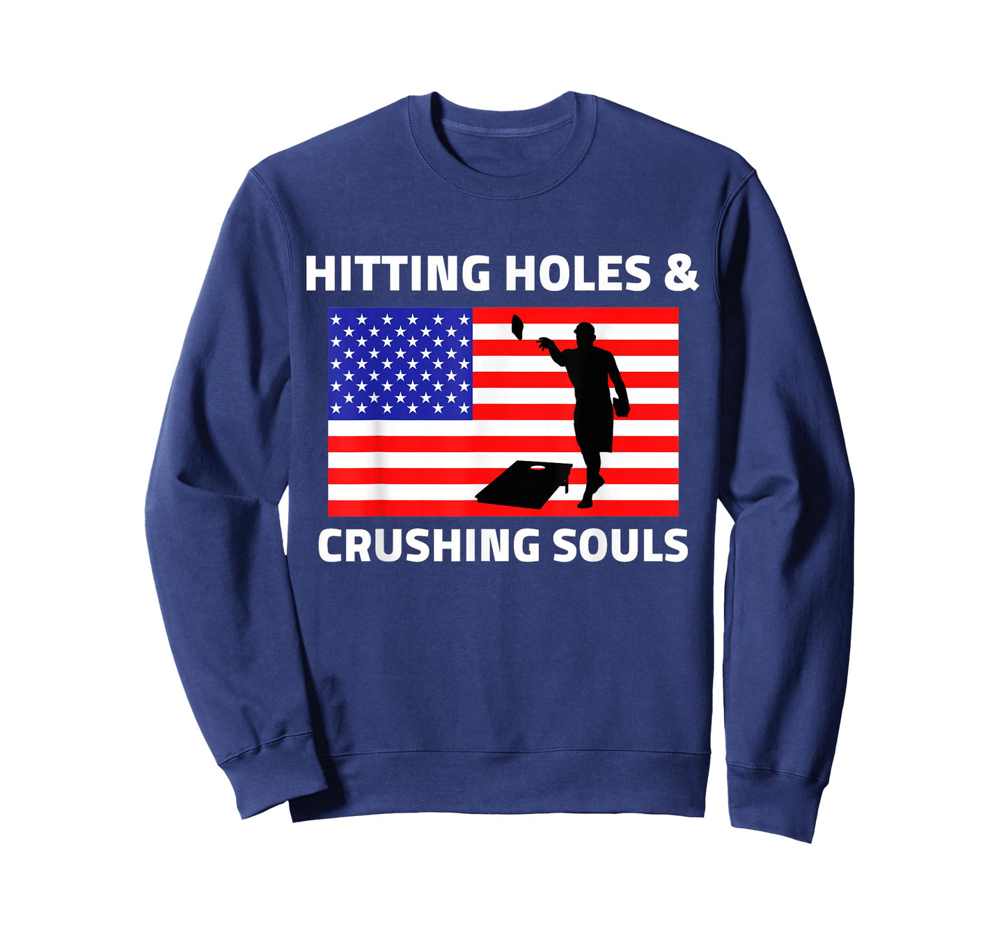 Hitting Holes and Crushing Souls Funny Cornhole America T-Shirt