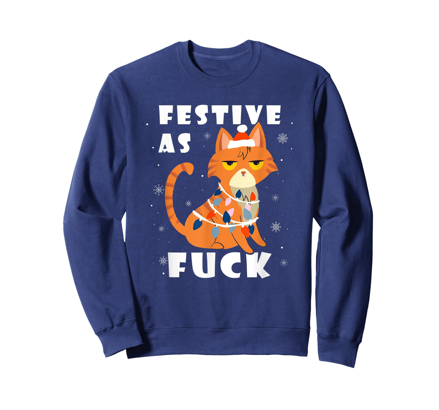 Festive As Fuck Grumpy Anti Christmas Kitty Cat Funny Gift T-Shirt for Men Women