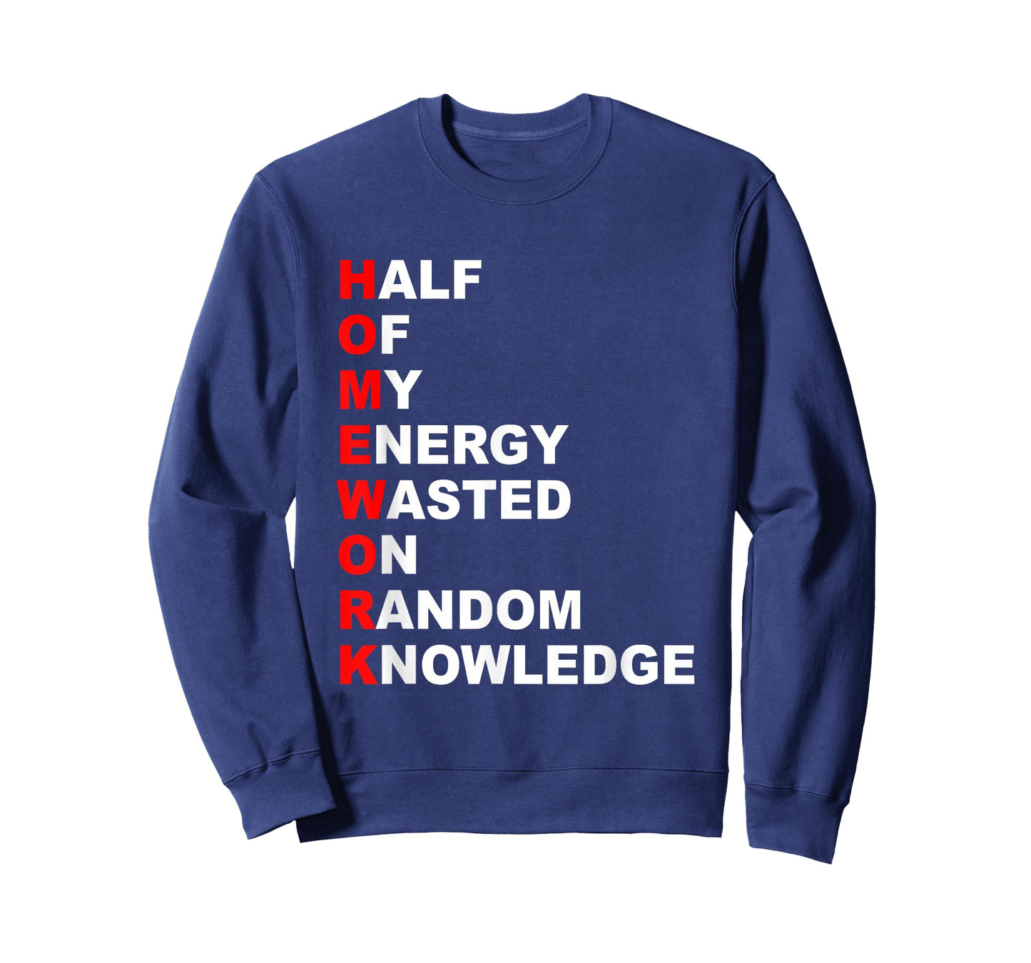 Funny Homework-Acronym Gift For School Student Boys Girls T-Shirt