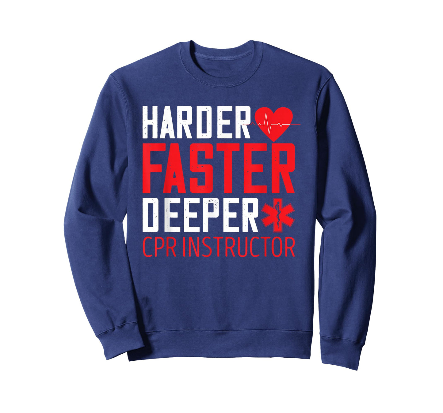 CPR Instructor Harder Faster Deeper AED Instructor Heartbeat T-Shirt