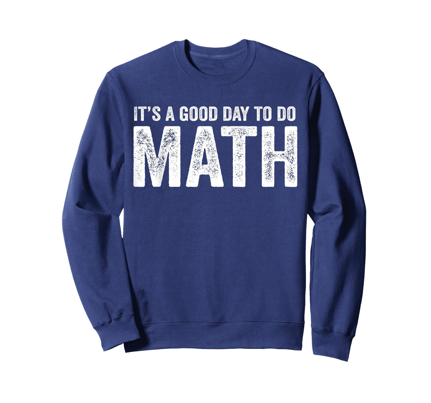 Its A Good Day to Do Math Positive Teacher T-Shirt