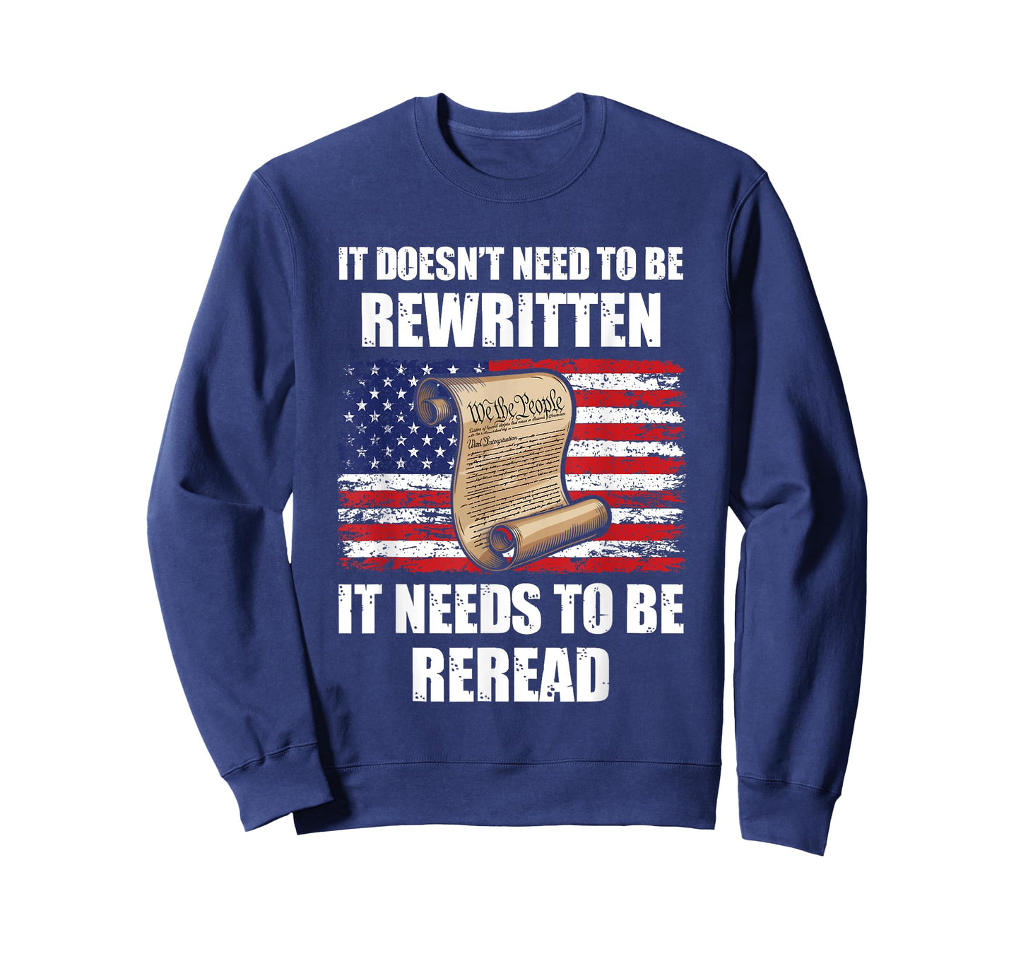 US Constitution It Doesn't Need To Be Rewritten It Needs To T-Shirt