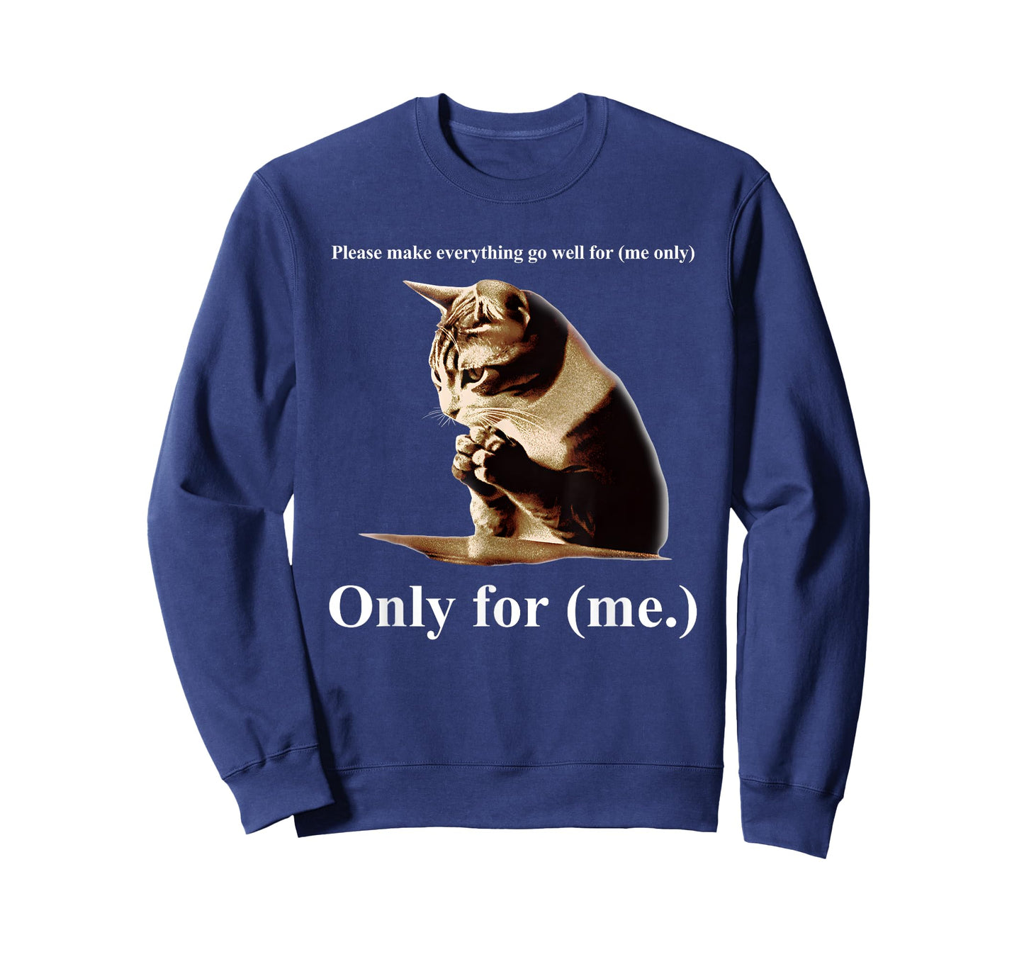 Praying Cat Only For Me Men Women T-Shirt