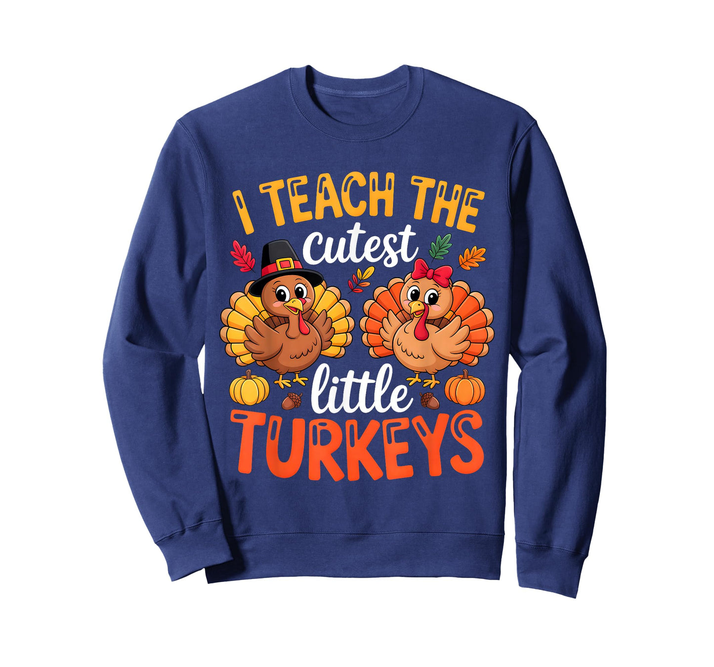 I Teach The Cutest Little Turkeys Teacher Thanksgiving T-Shirt