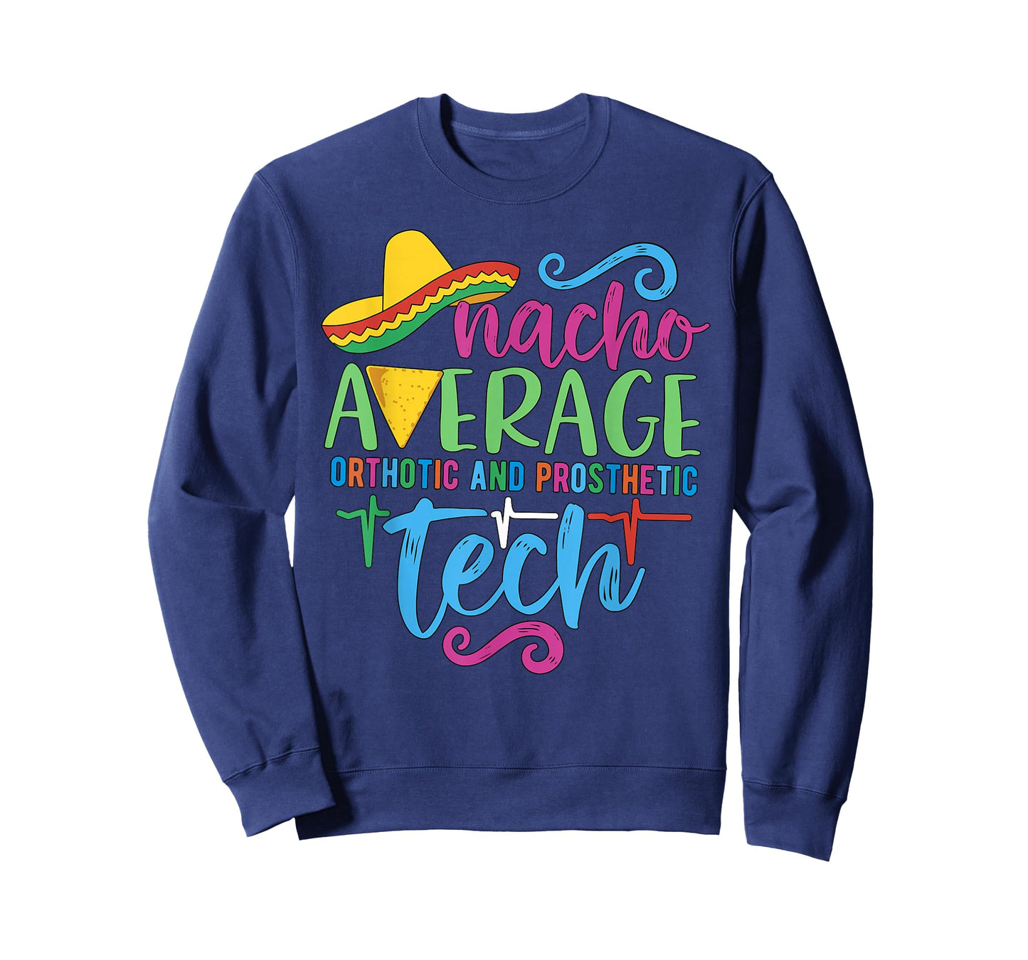 Cinco De Mayo Nacho Average Orthotic and Prosthetic Tech T-Shirt
