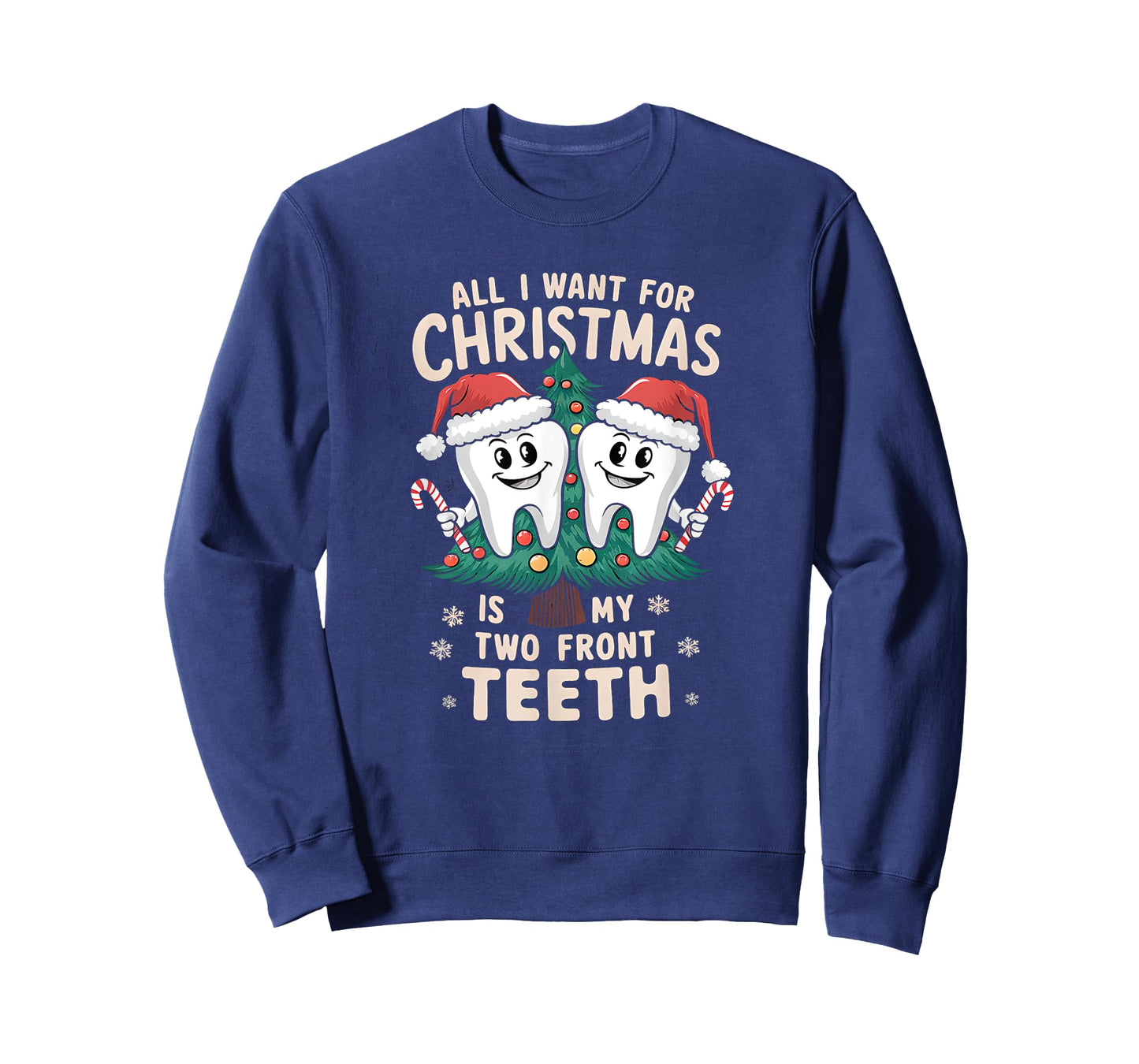 All I Want for Christmas Is My Two Front Teeth Dentist Xmas T-Shirt