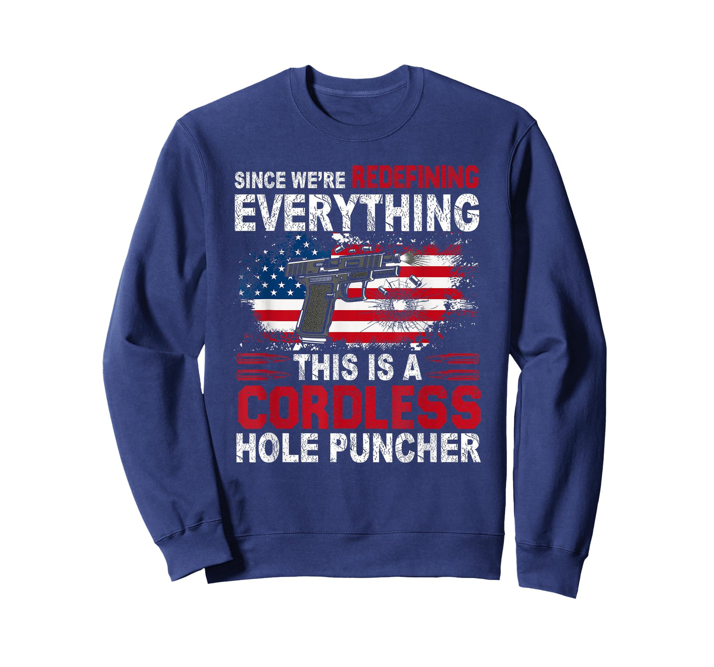 This Is A Cordless Hole Puncher-We're Redefining Everything T-Shirt