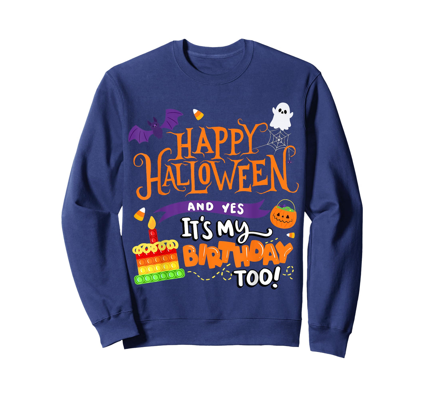 Happy Halloween And Yes It's My Birthday Halloween Apparel T-Shirt