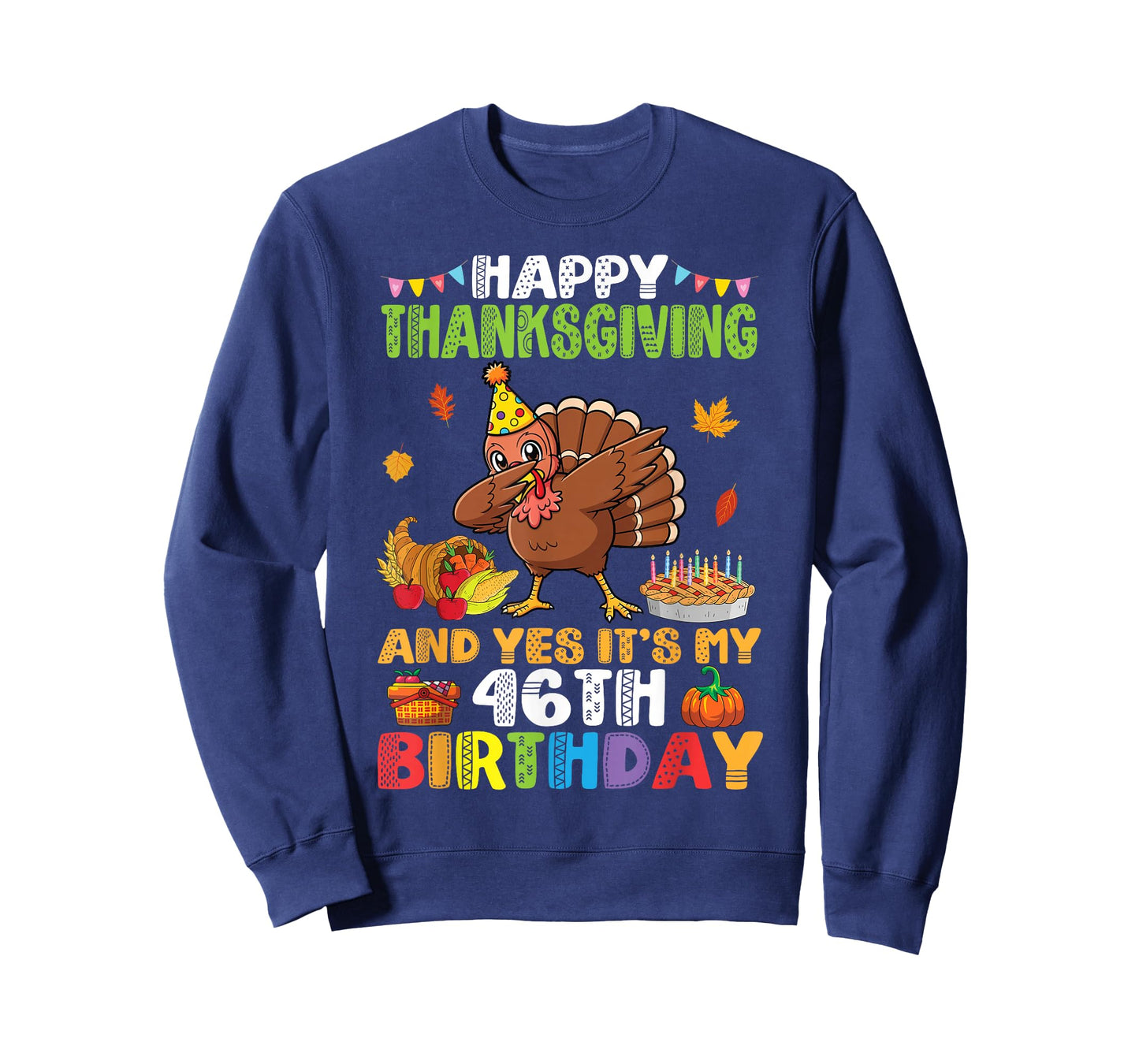 Turkey Dabbing Happy Thanksgiving Yes It’s My 46th Birthday T-Shirt