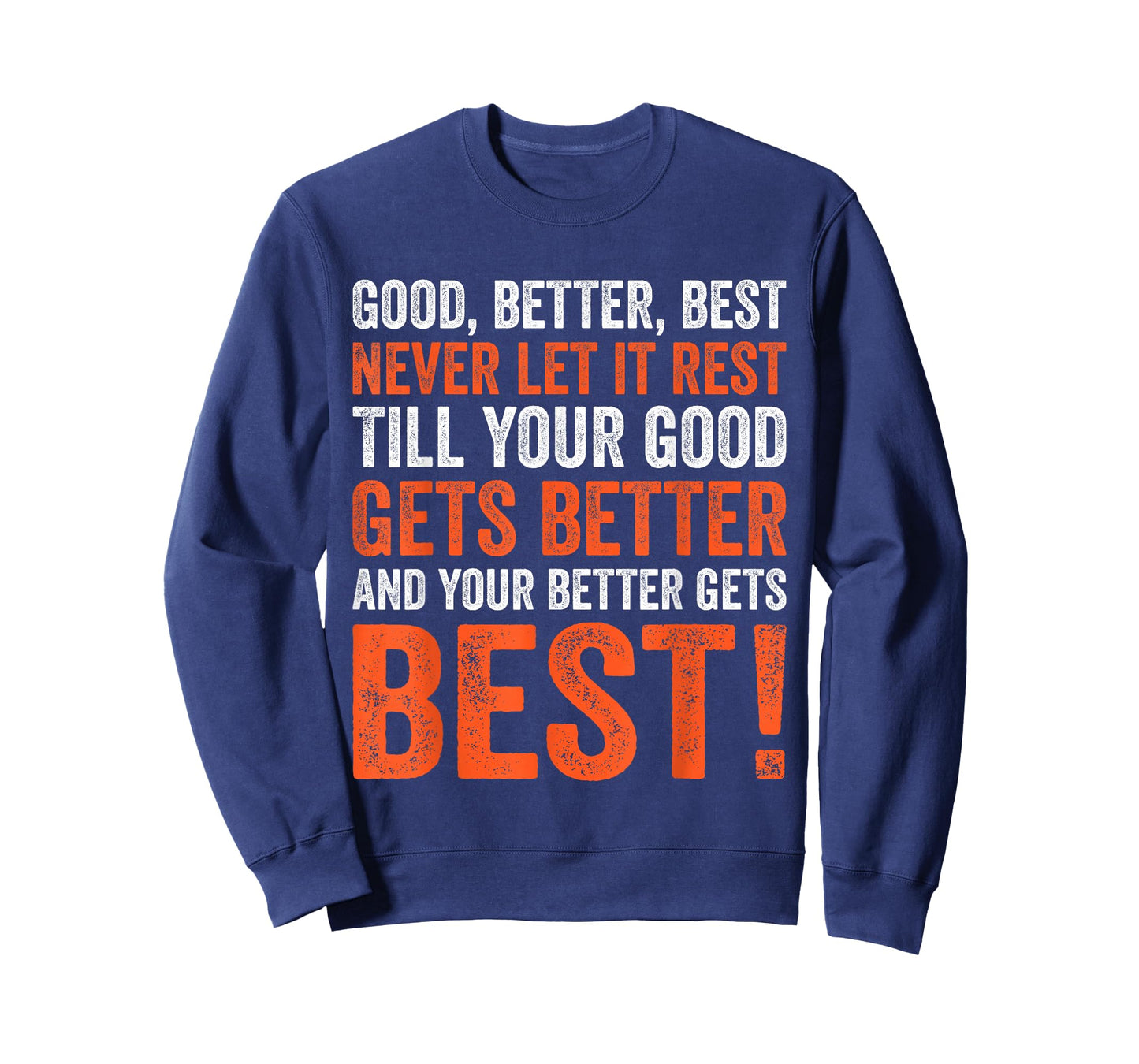 Good Better Best Never let it Rest T-Shirt