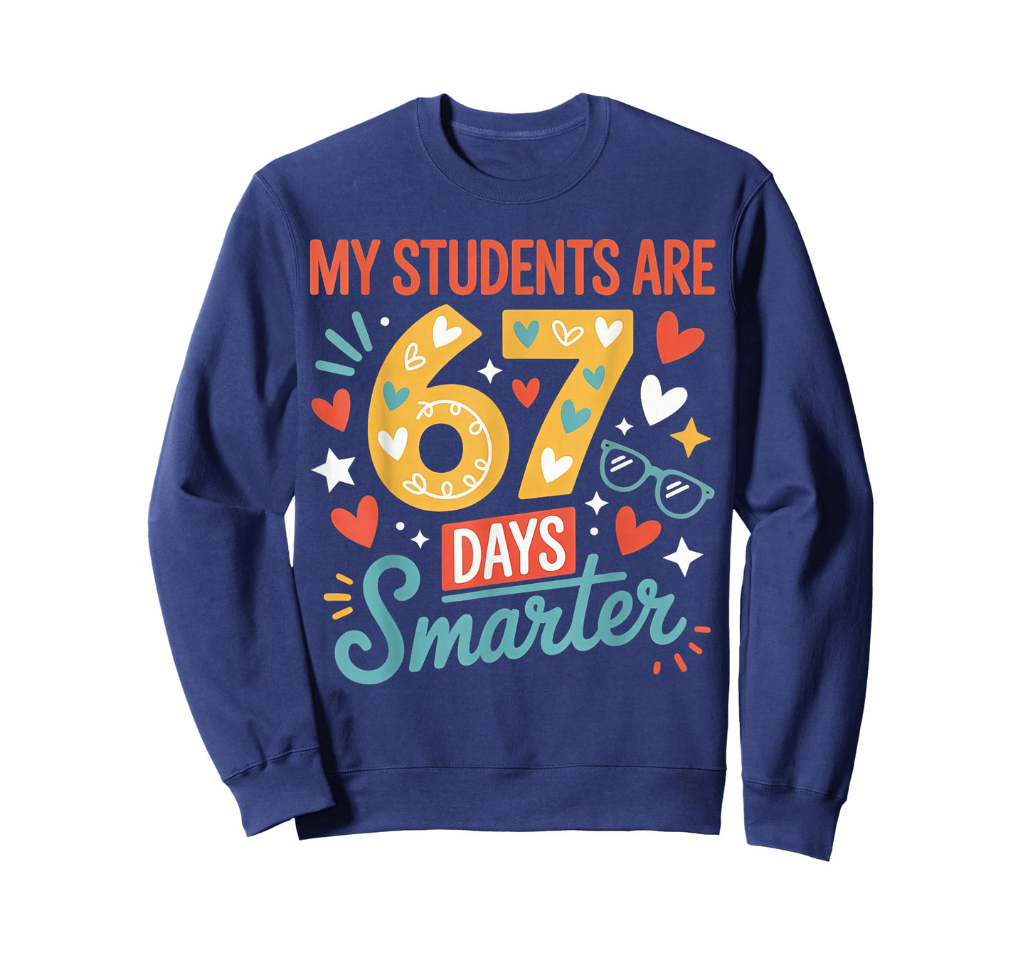 My Students are 67 Days Smarter Teacher 6 7 Meme T-Shirt