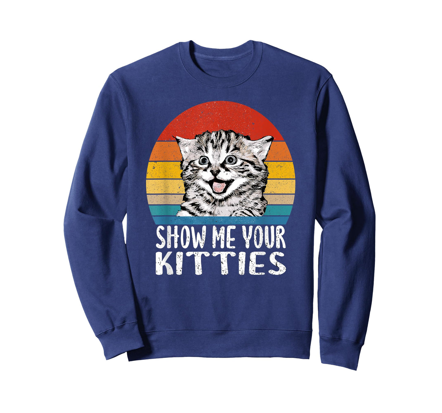 Show Me Your Kitties Funny Kitten Cat Lover Retro Vintage Men Women T-Shirt