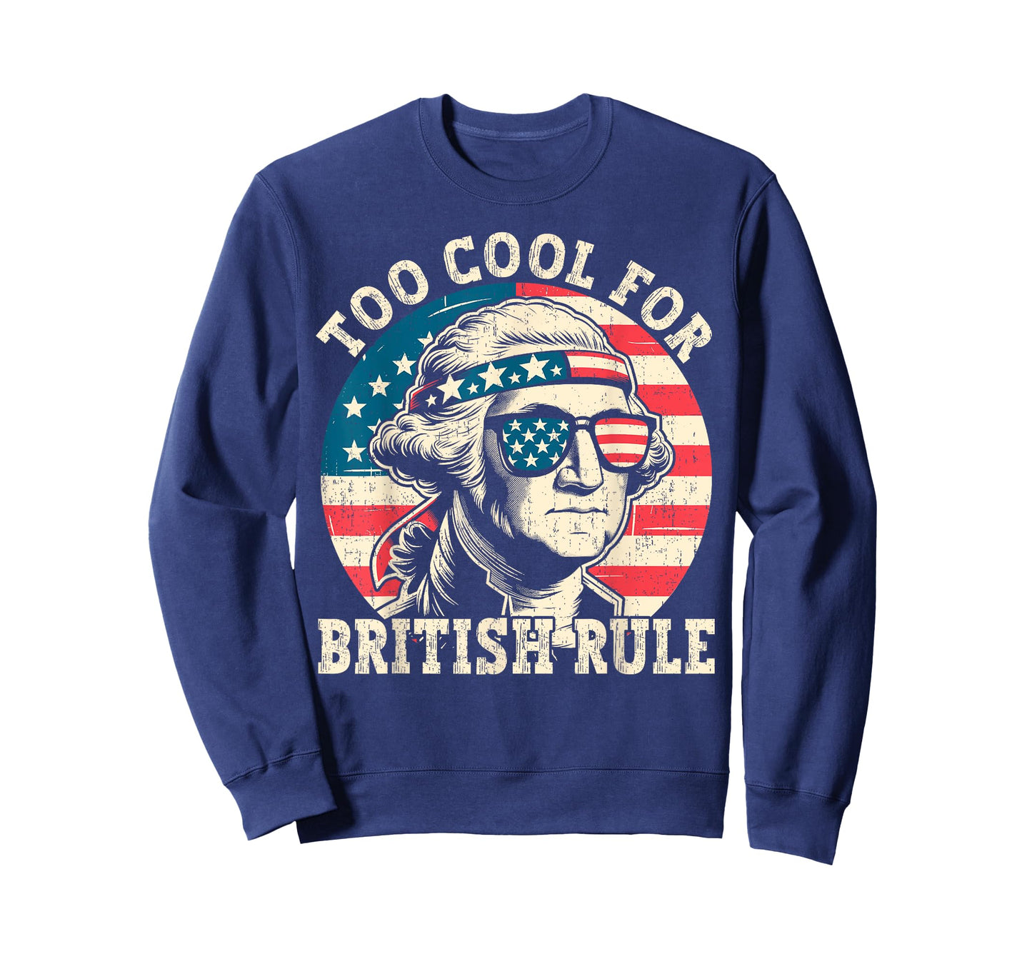 Too Cool For British Rule Men USA American Flag 4th of July T-Shirt