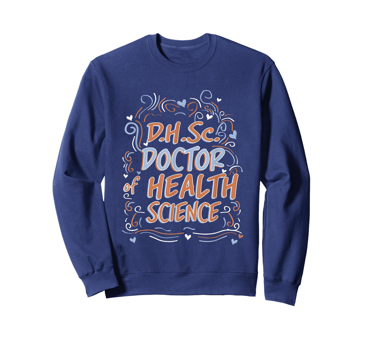 D.H.Sc. Doctor of Health Science Graduation T-Shirt