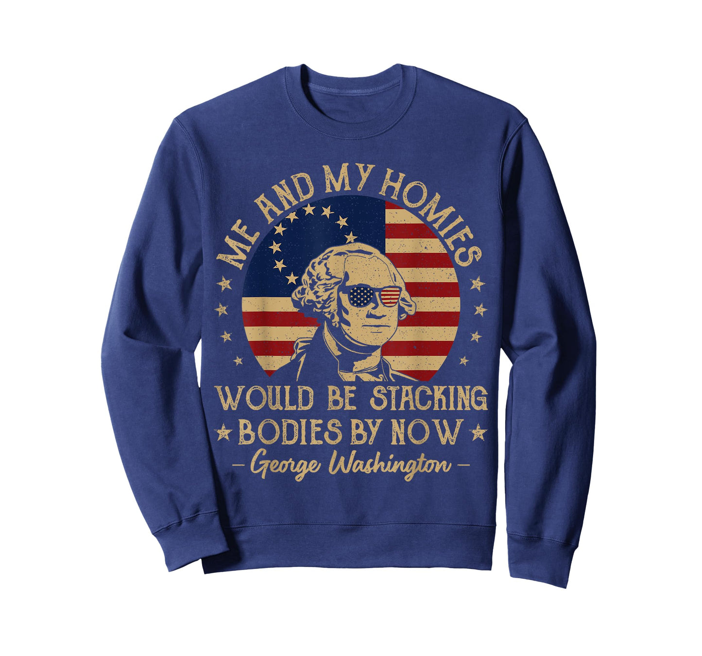 Me And My Homies Would Be Stacking Bodies By Now Vintage T-Shirt