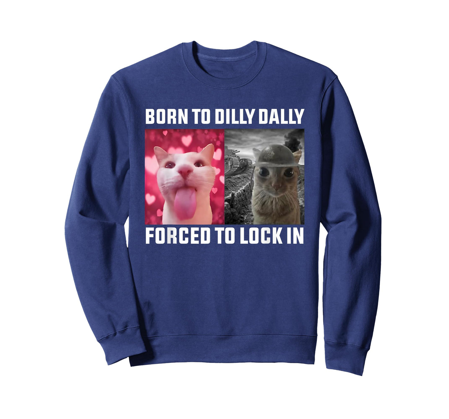 Born To Dilly Dally Forced To Lock In Cat Meme T-Shirt