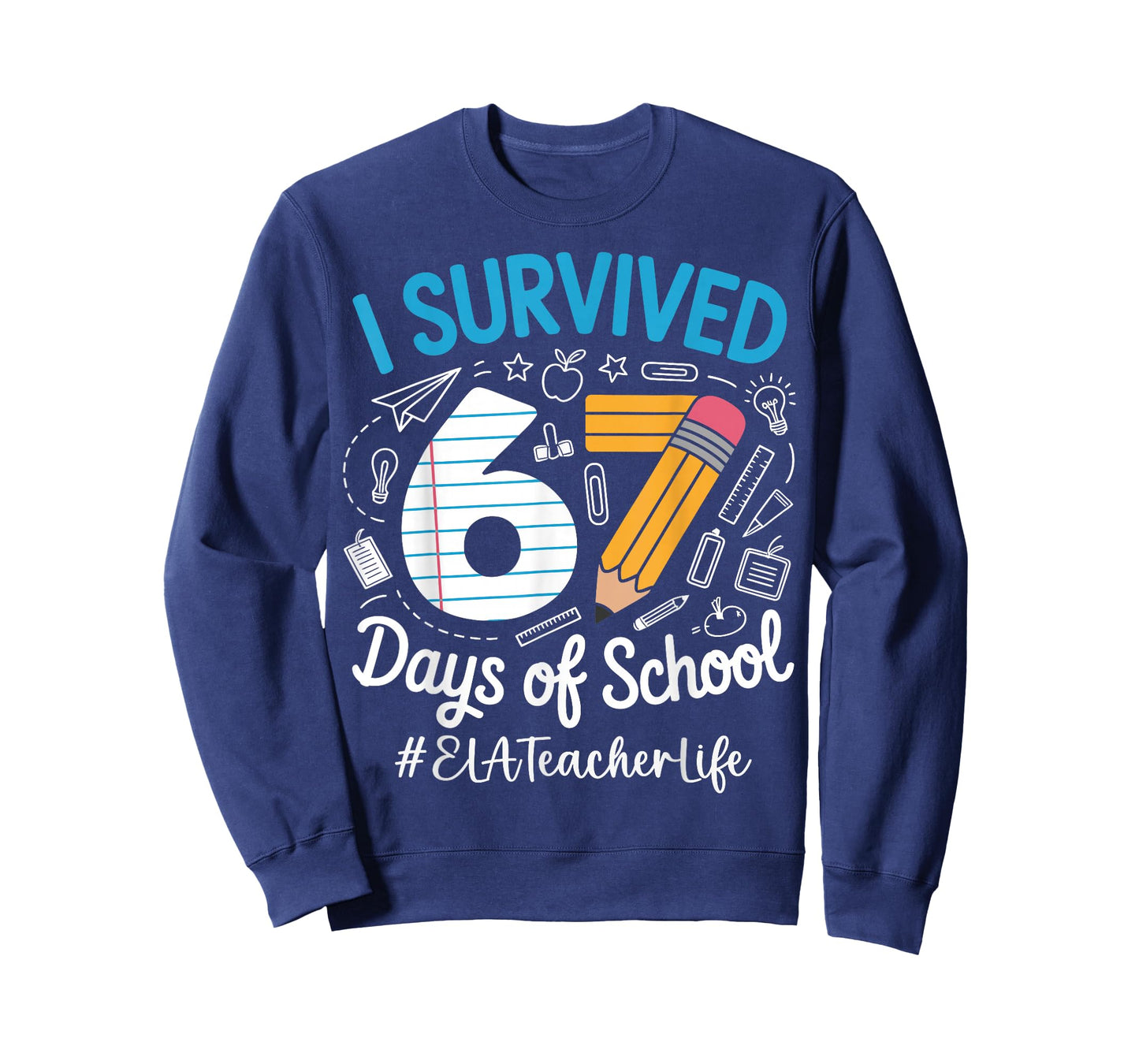 ELA Teacher Survived 67 Days of School Humor Design T-Shirt