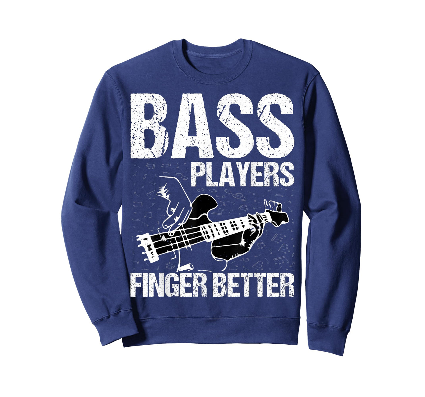 Bass Players Finger Better - Funny Bass Guitarist Bassist T-Shirt