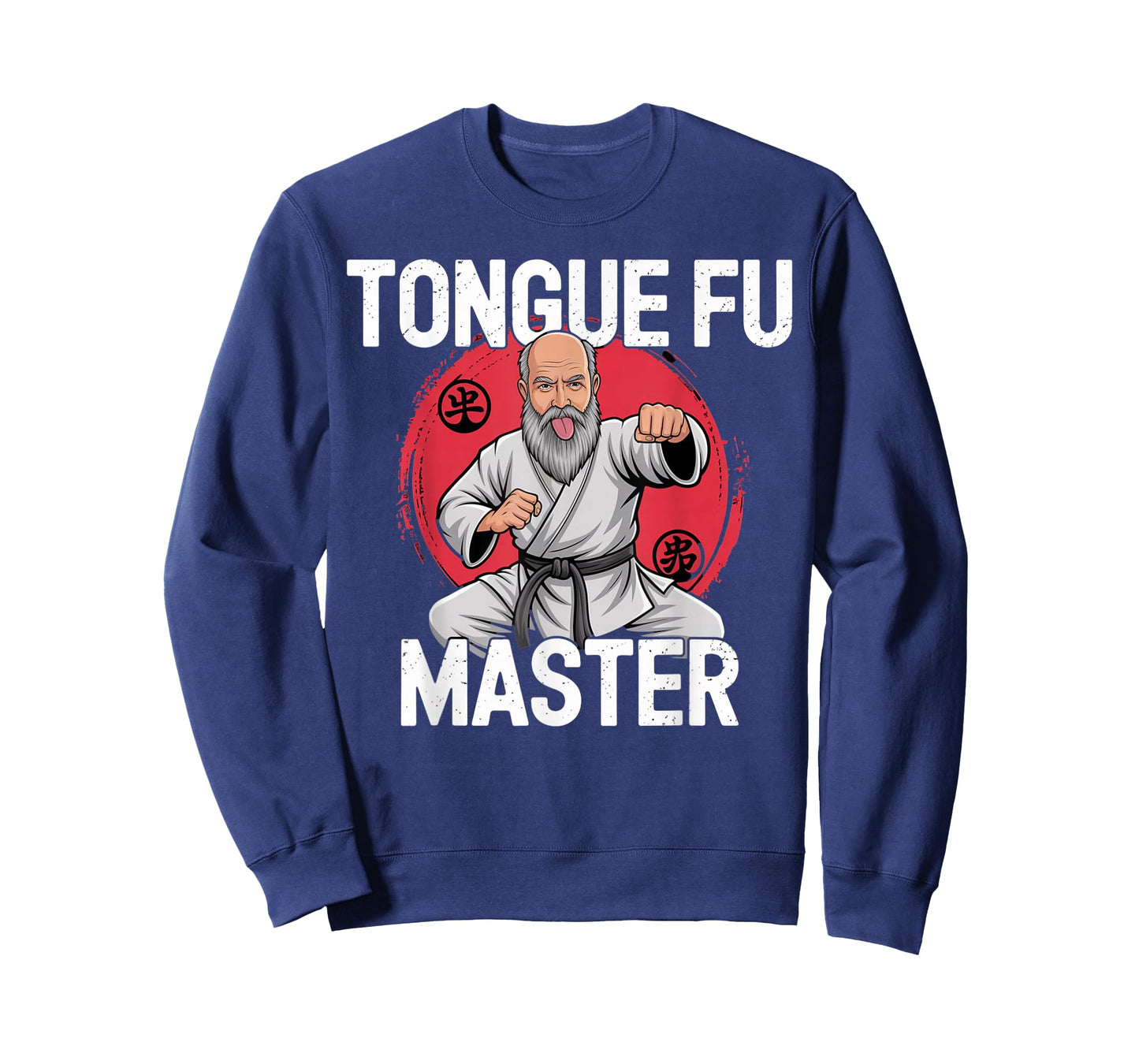 Tongue Fu Master Adult Humor Funny Sarcastic Dirty NSFW T-Shirt