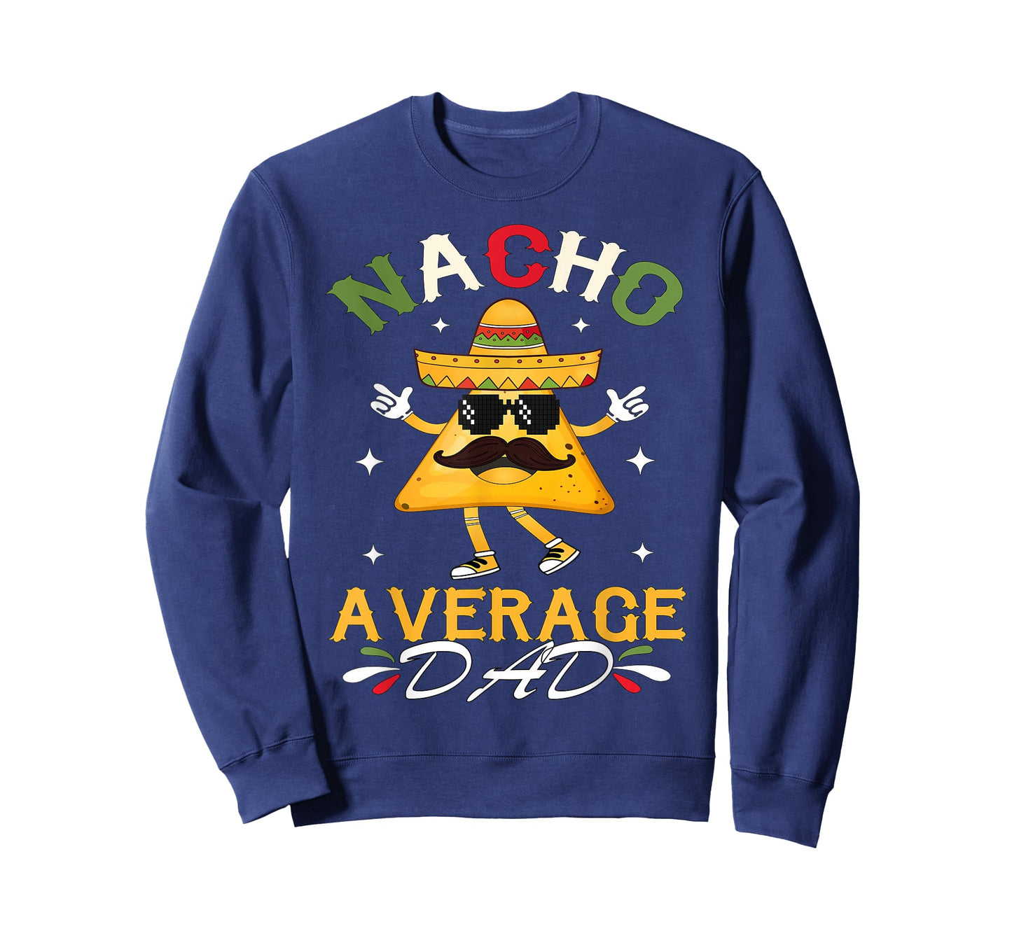 Nacho Average Dad Funny Mexican Papa Cinco De Mayo Funny T-Shirt