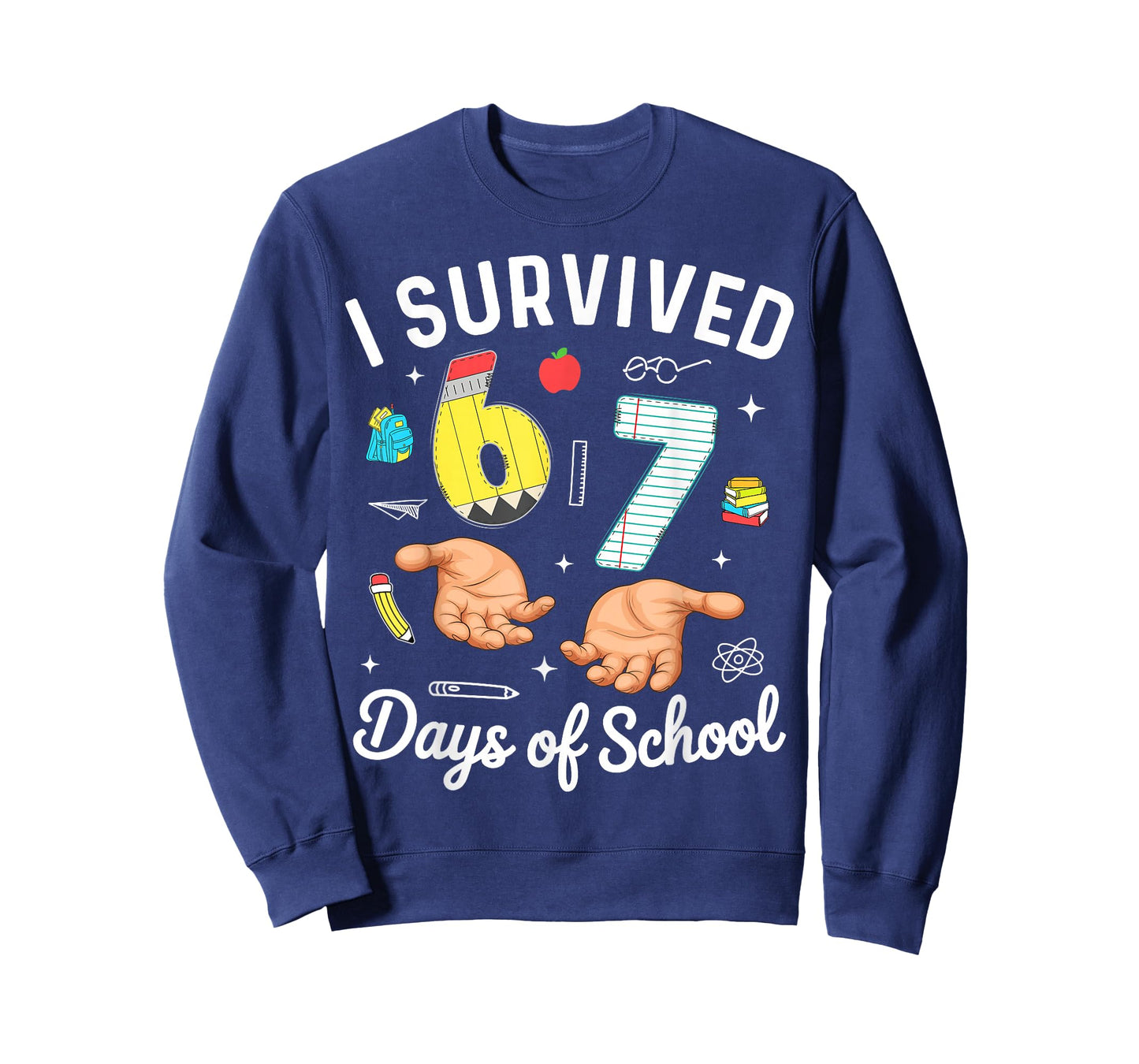 I Survived 67 Days of School Funny Six Seven Meme 6 7 Hands T-Shirt