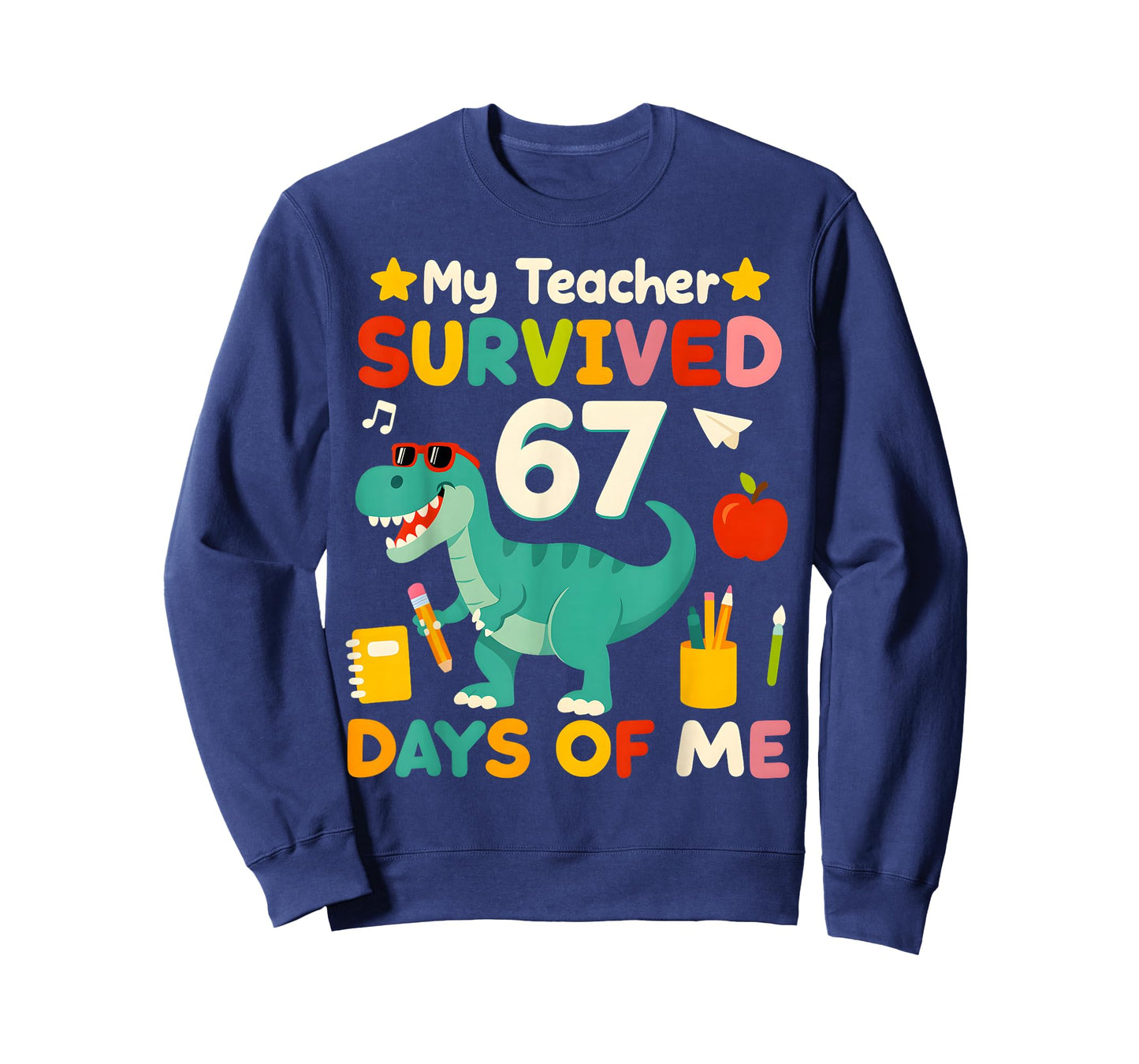 My Teacher Survived 67 Days of me Funny 100 Days of School T-Shirt